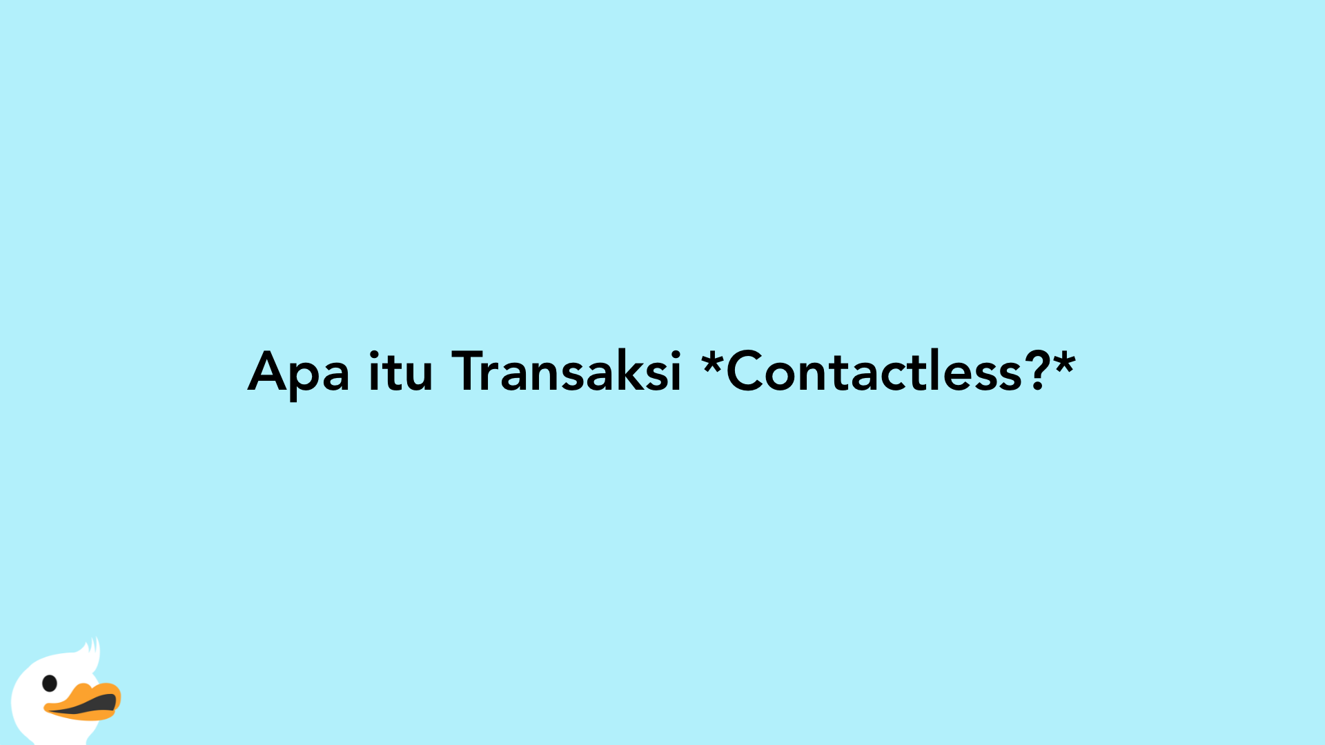 Apa itu Transaksi Contactless?