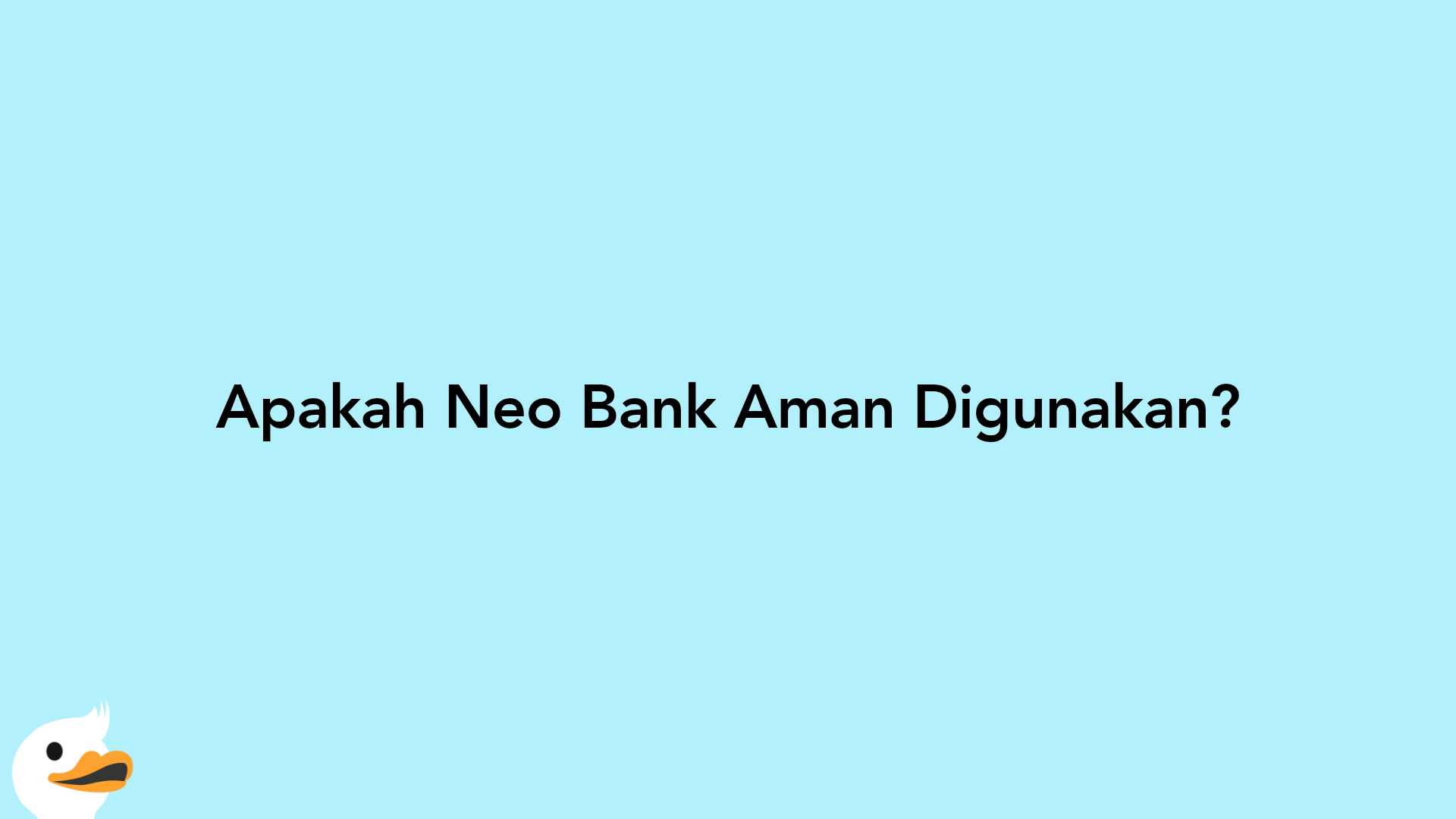 Apakah Neo Bank Aman Digunakan?