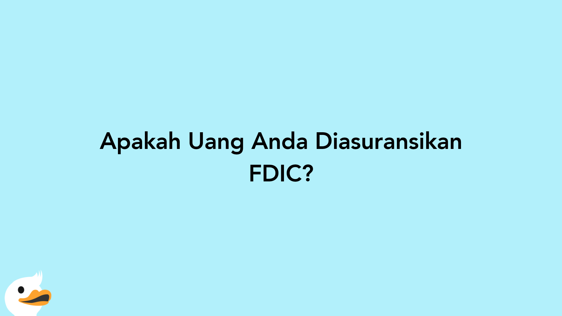 Apakah Uang Anda Diasuransikan FDIC?