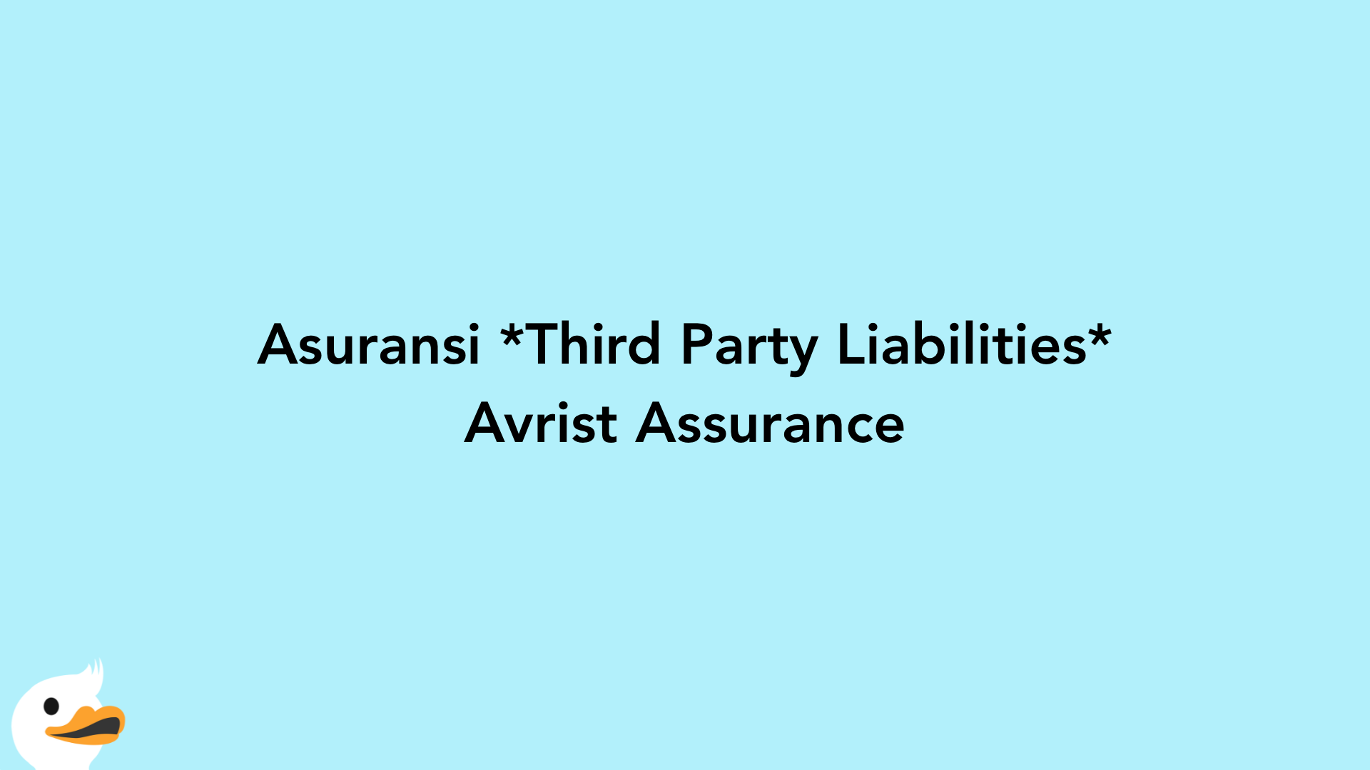 Asuransi Third Party Liabilities Avrist Assurance