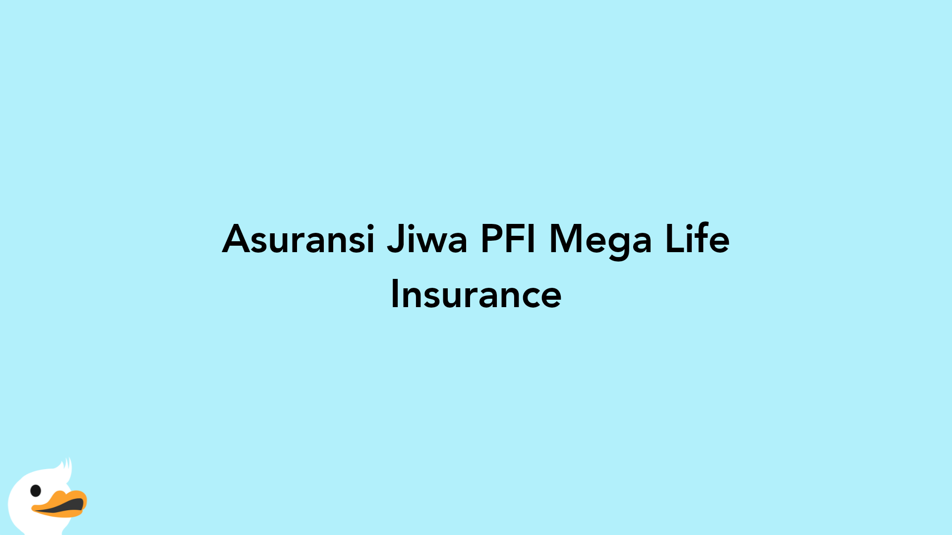 Asuransi Jiwa PFI Mega Life Insurance