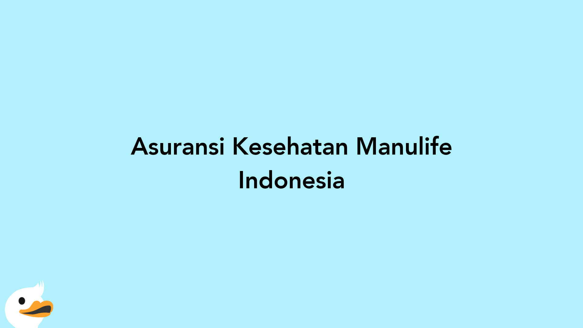 Asuransi Kesehatan Manulife Indonesia