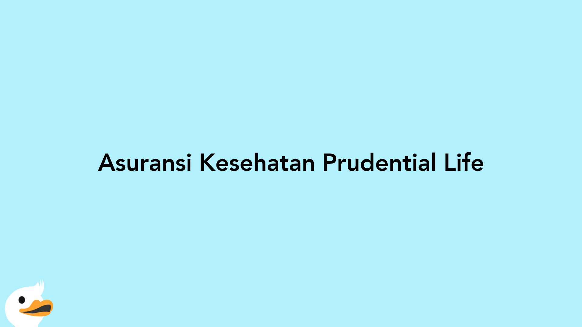 Asuransi Kesehatan Prudential Life