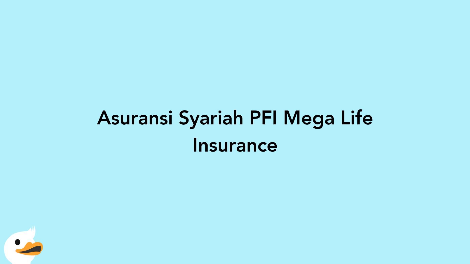 Asuransi Syariah PFI Mega Life Insurance