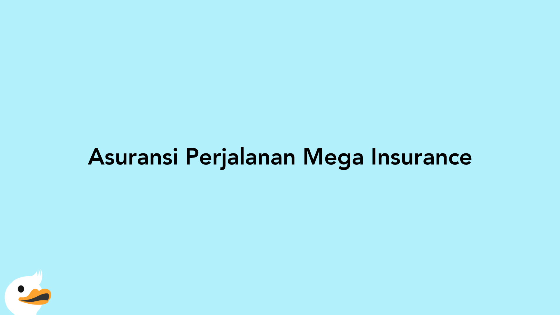 Asuransi Perjalanan Mega Insurance