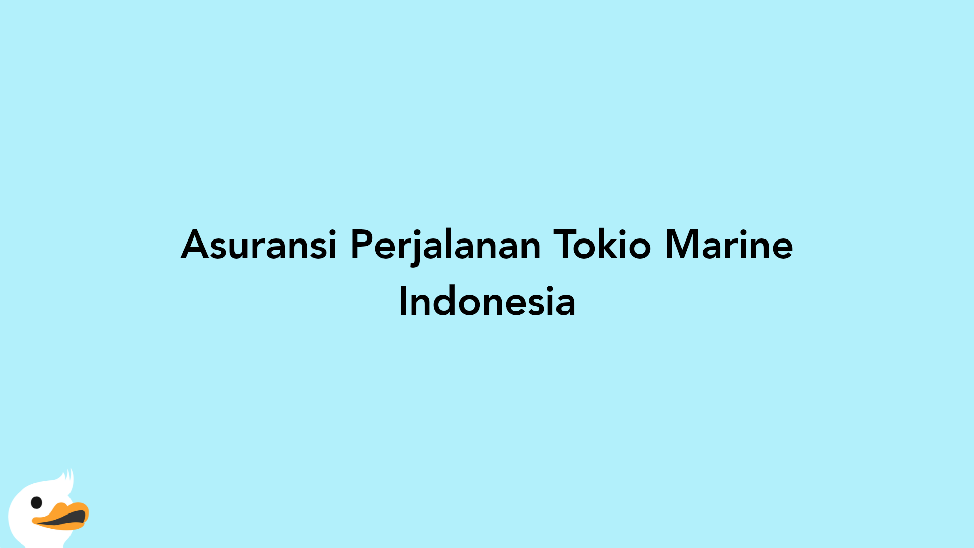 Asuransi Perjalanan Tokio Marine Indonesia