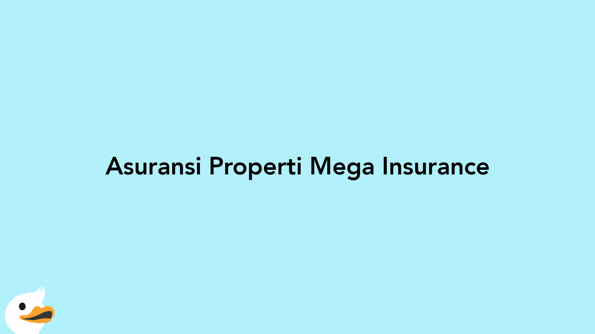 Asuransi Properti Mega Insurance