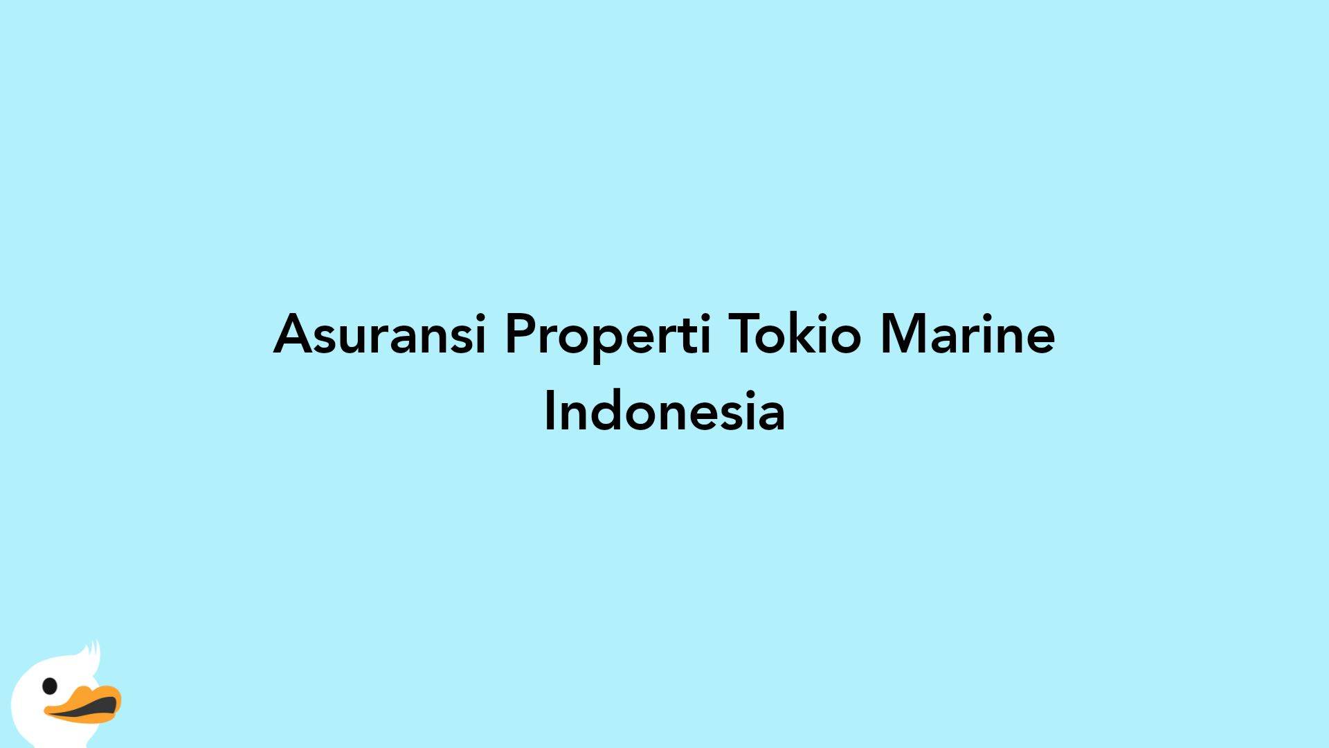 Asuransi Properti Tokio Marine Indonesia