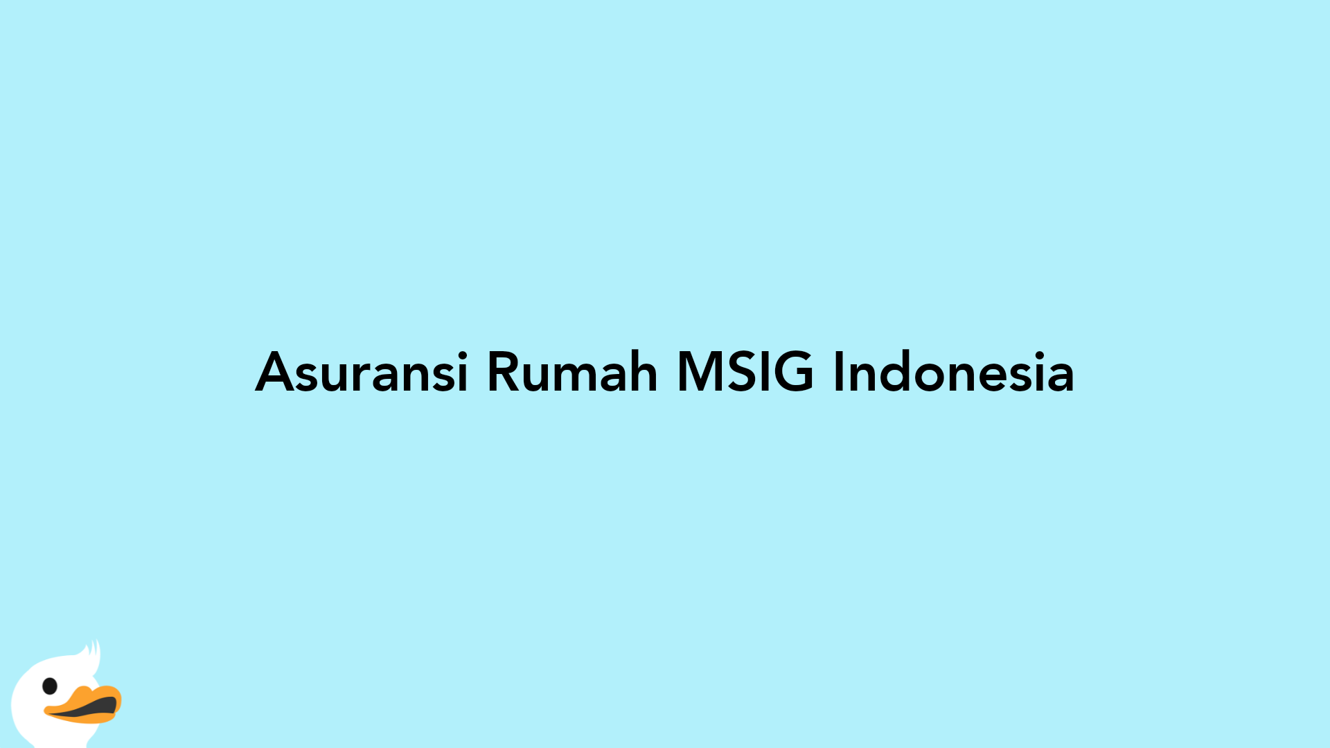 Asuransi Rumah MSIG Indonesia