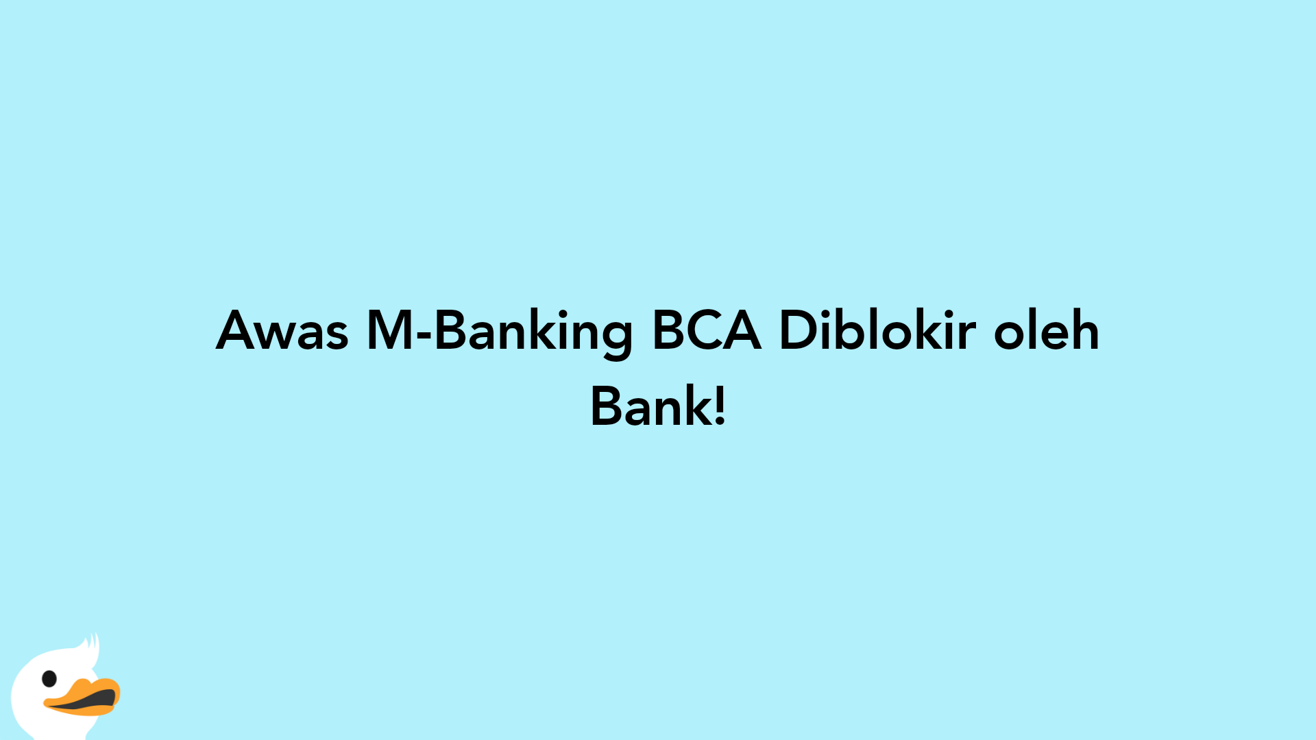Awas M-Banking BCA Diblokir oleh Bank!