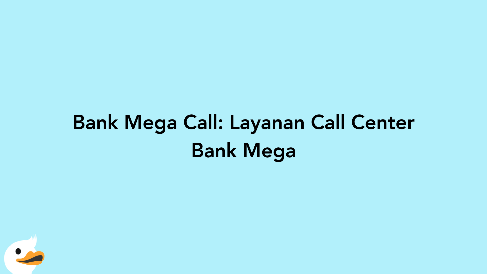 Bank Mega Call: Layanan Call Center Bank Mega
