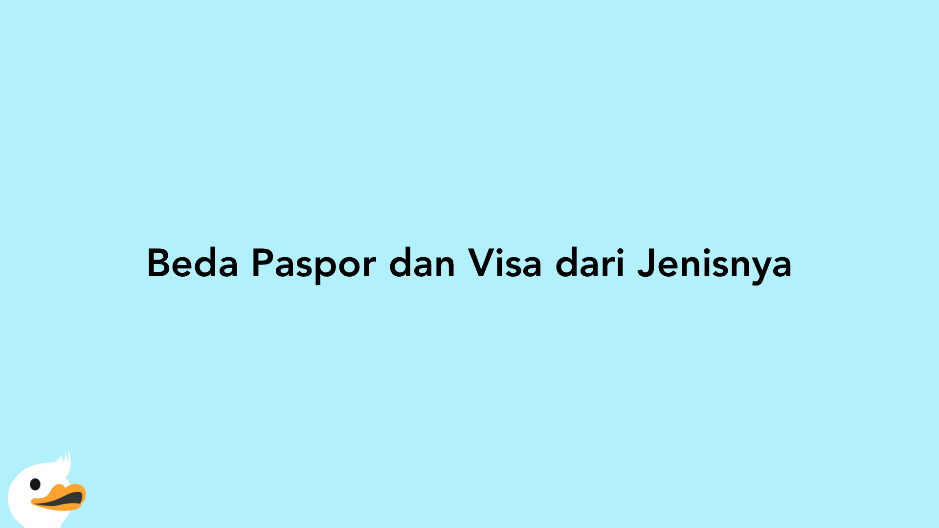 Beda Paspor dan Visa dari Jenisnya