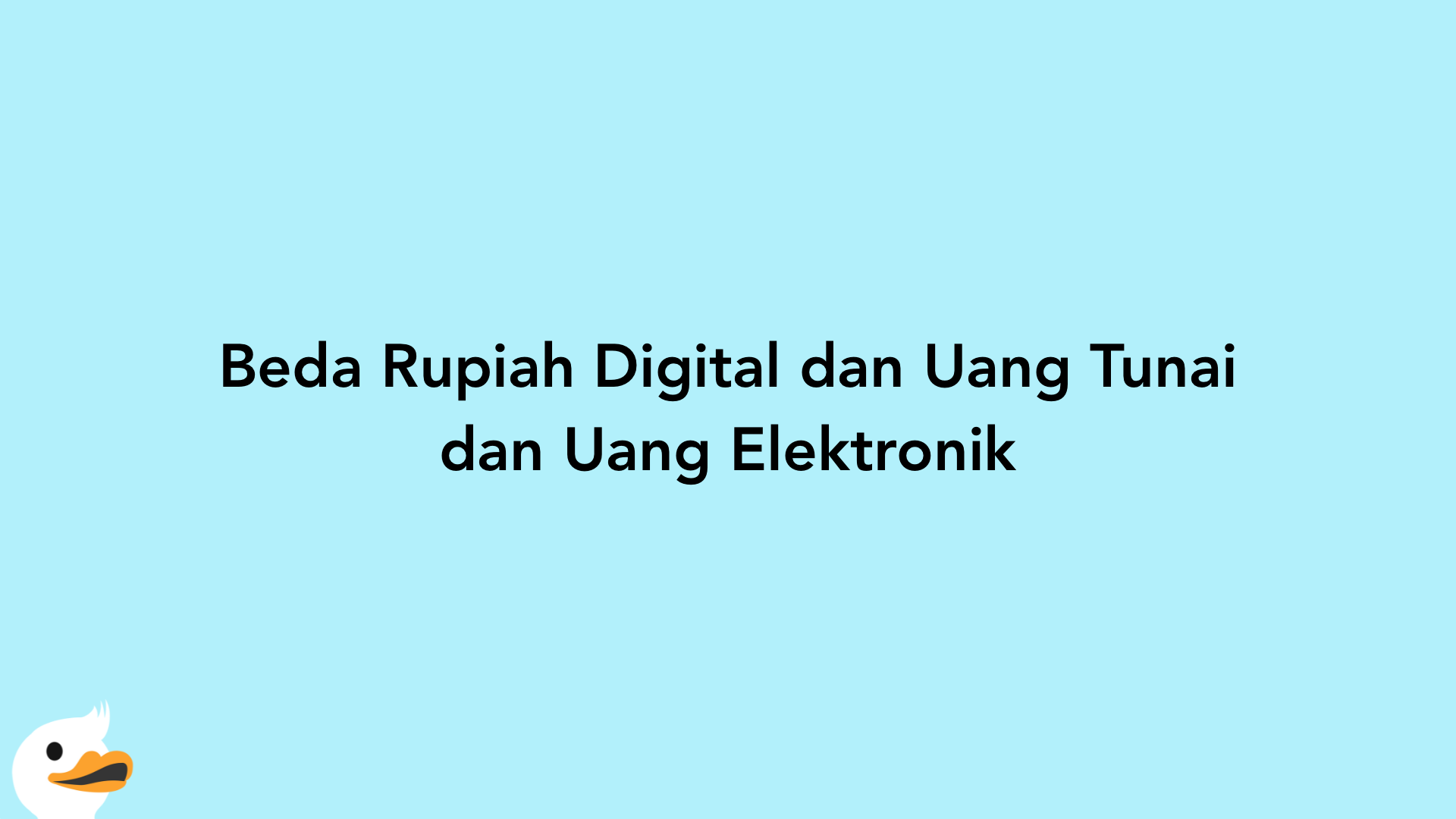 Beda Rupiah Digital dan Uang Tunai dan Uang Elektronik
