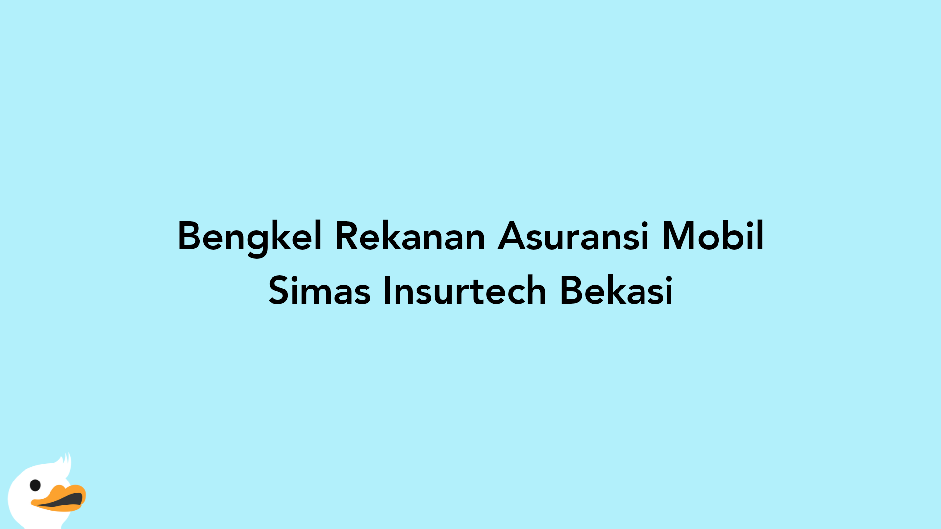 Bengkel Rekanan Asuransi Mobil Simas Insurtech Bekasi
