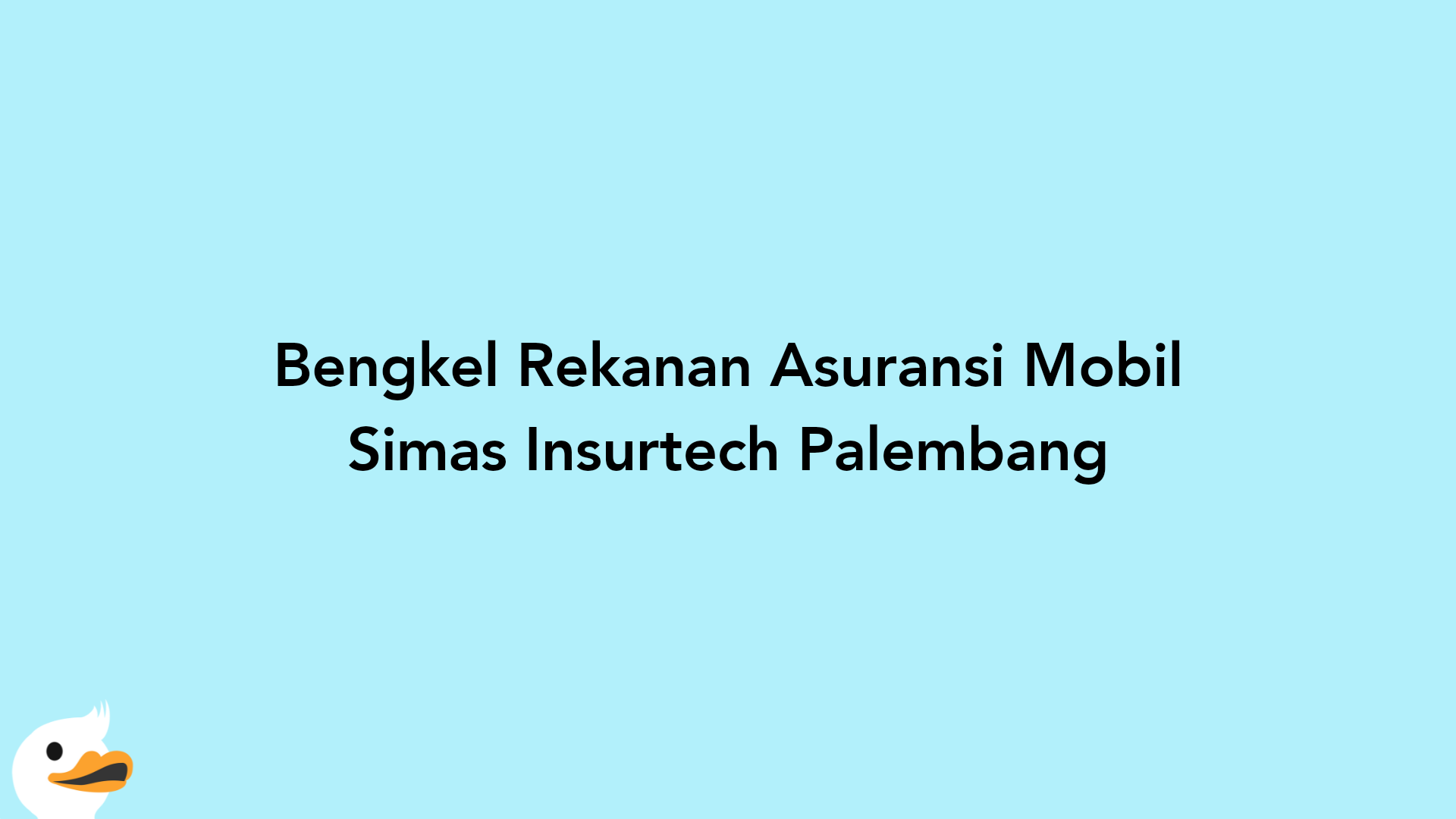 Bengkel Rekanan Asuransi Mobil Simas Insurtech Palembang
