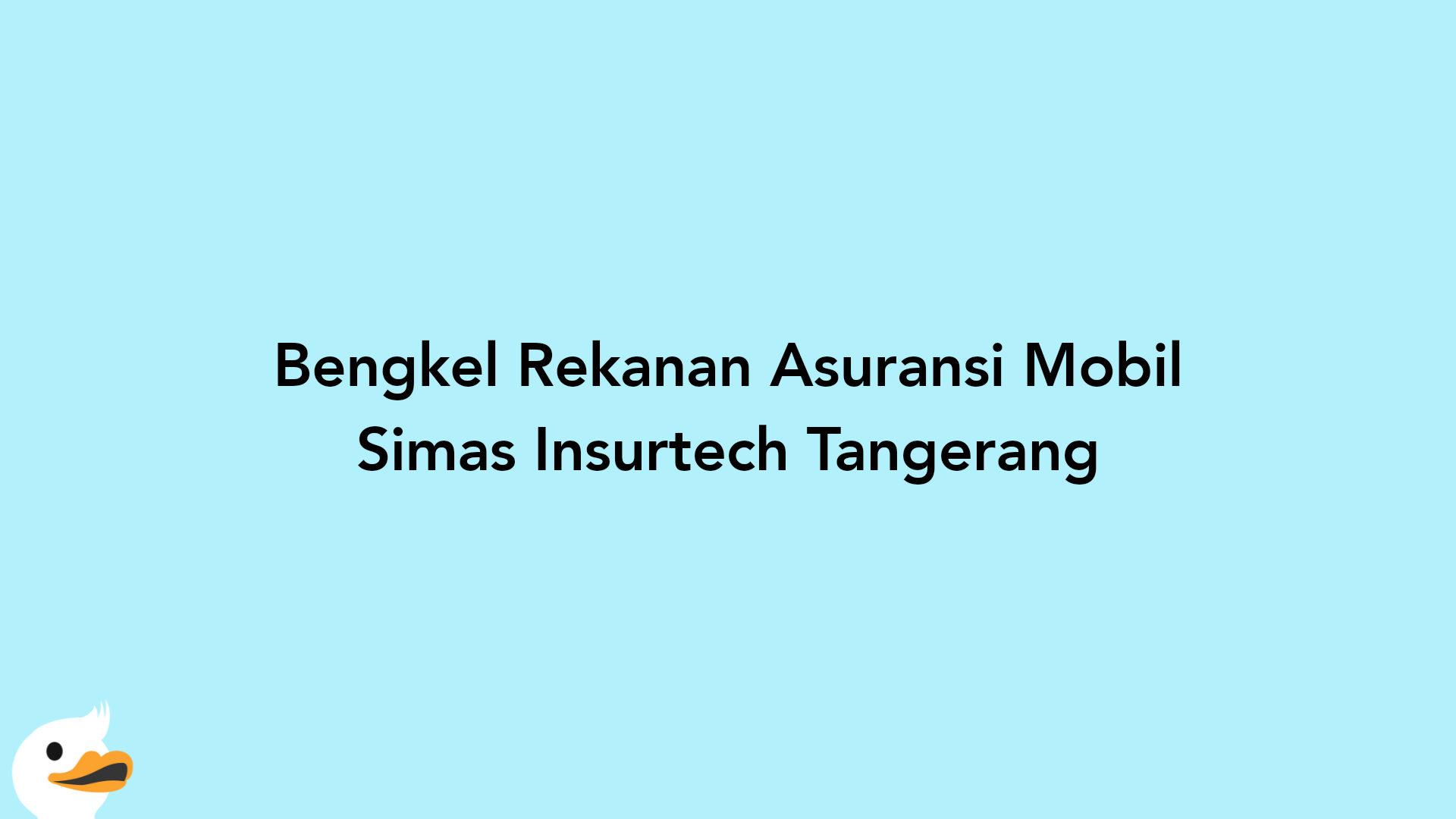 Bengkel Rekanan Asuransi Mobil Simas Insurtech Tangerang