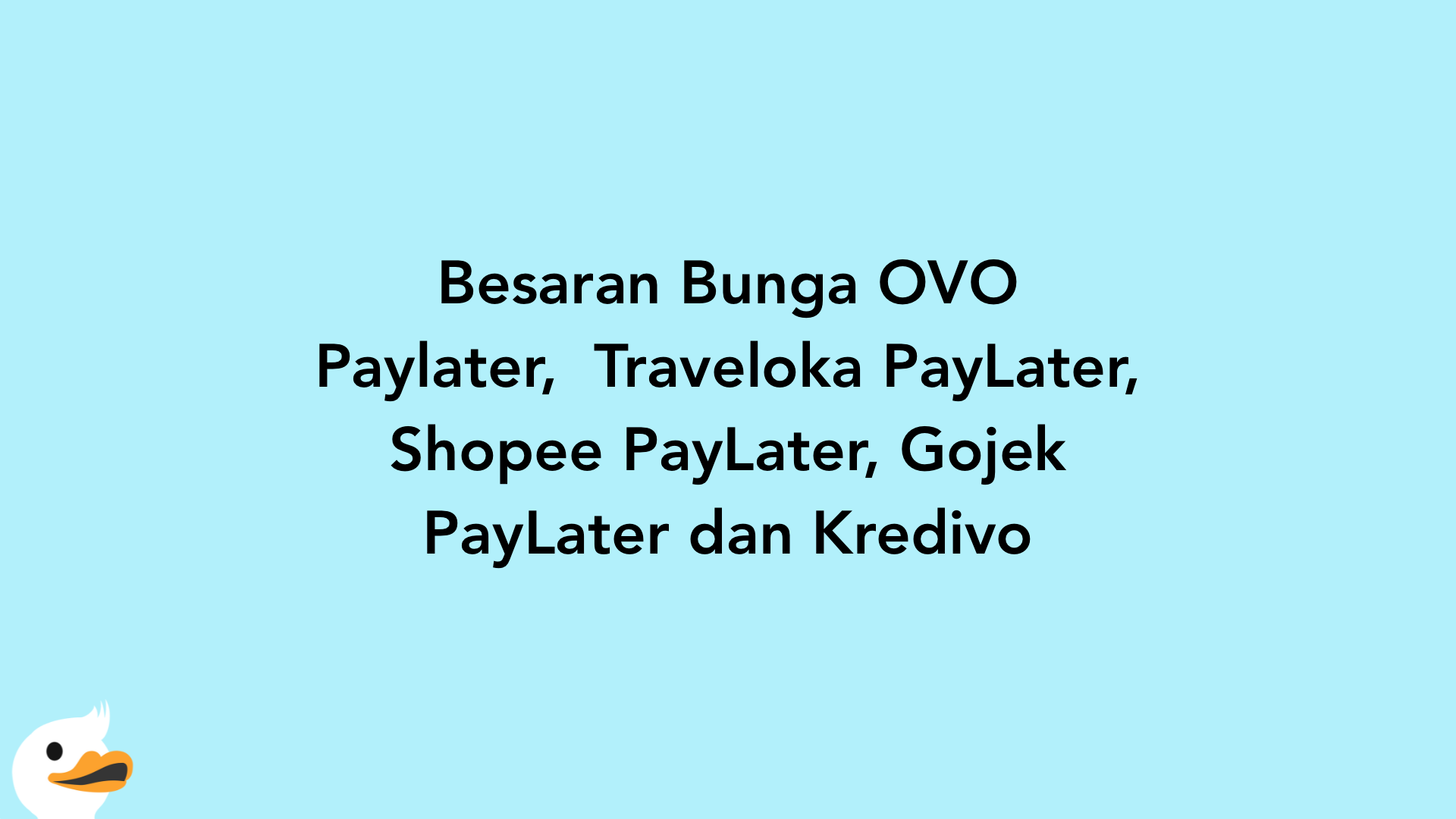 Besaran Bunga OVO Paylater,  Traveloka PayLater, Shopee PayLater, Gojek PayLater dan Kredivo
