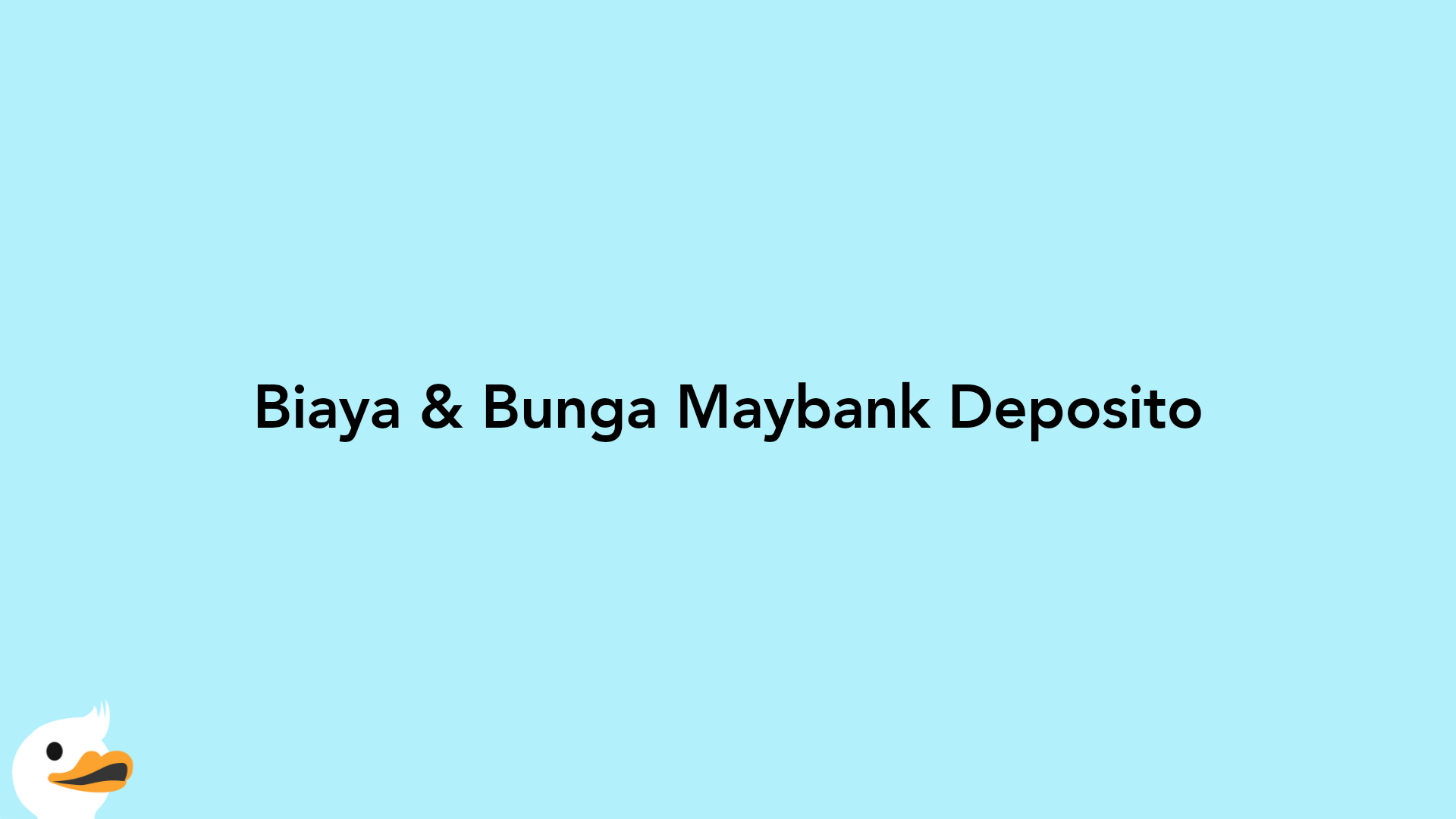 Biaya & Bunga Maybank Deposito