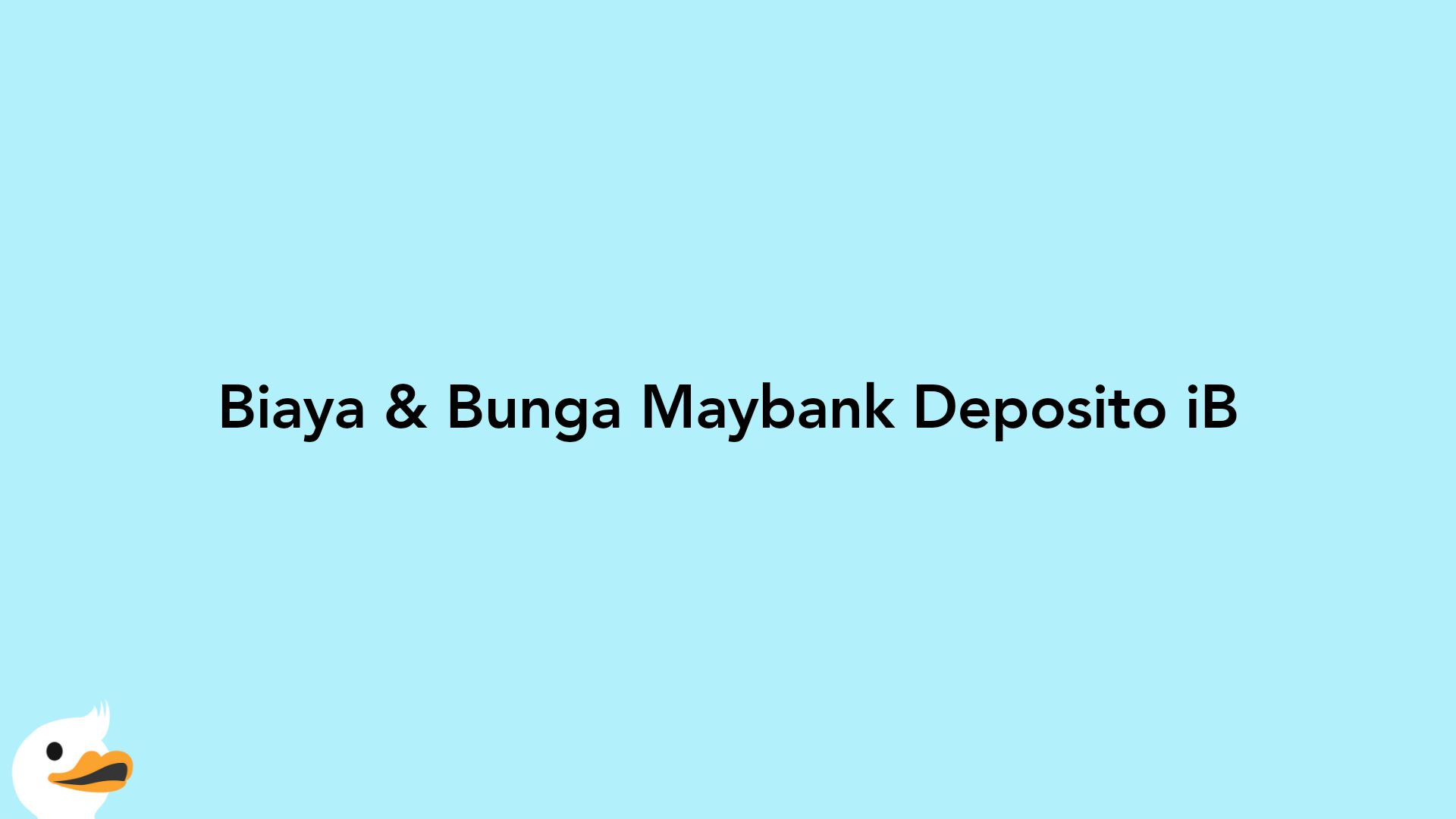 Biaya & Bunga Maybank Deposito iB
