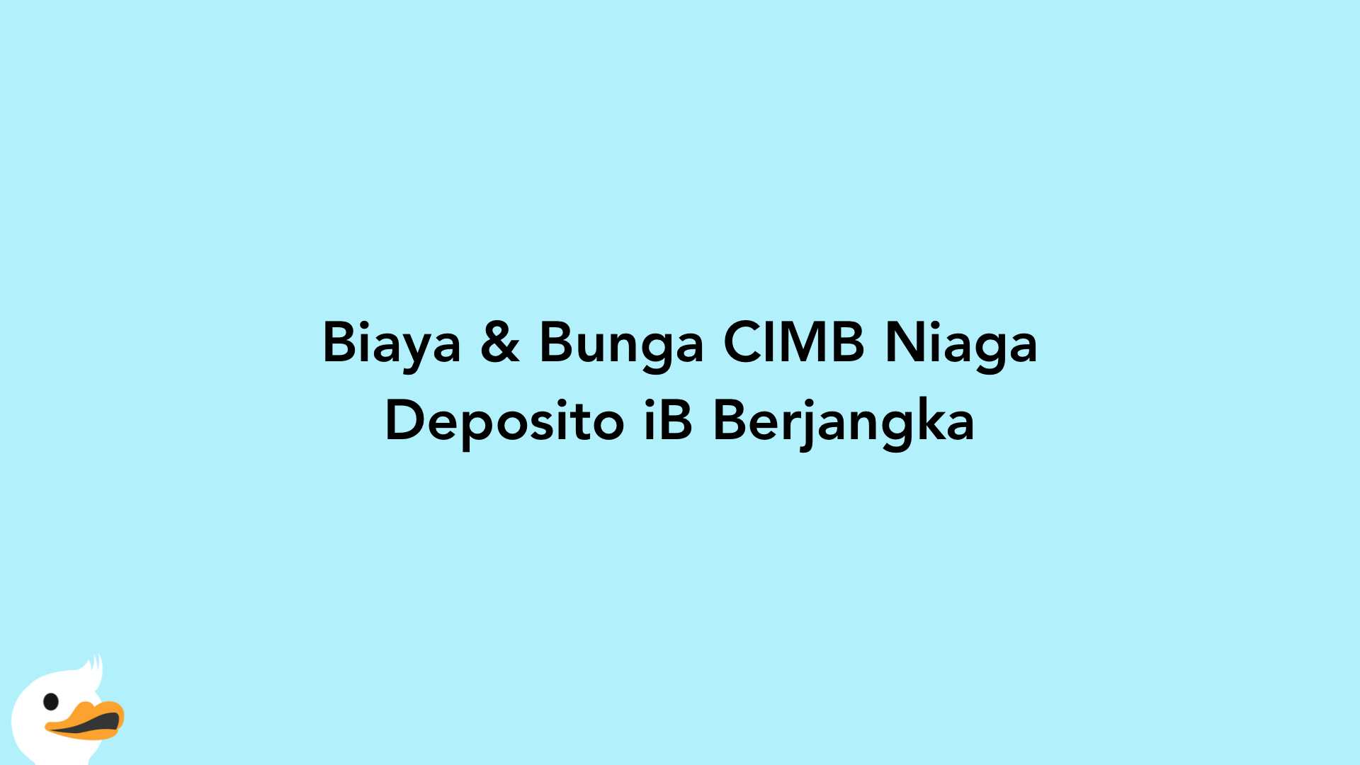 Biaya & Bunga CIMB Niaga Deposito iB Berjangka