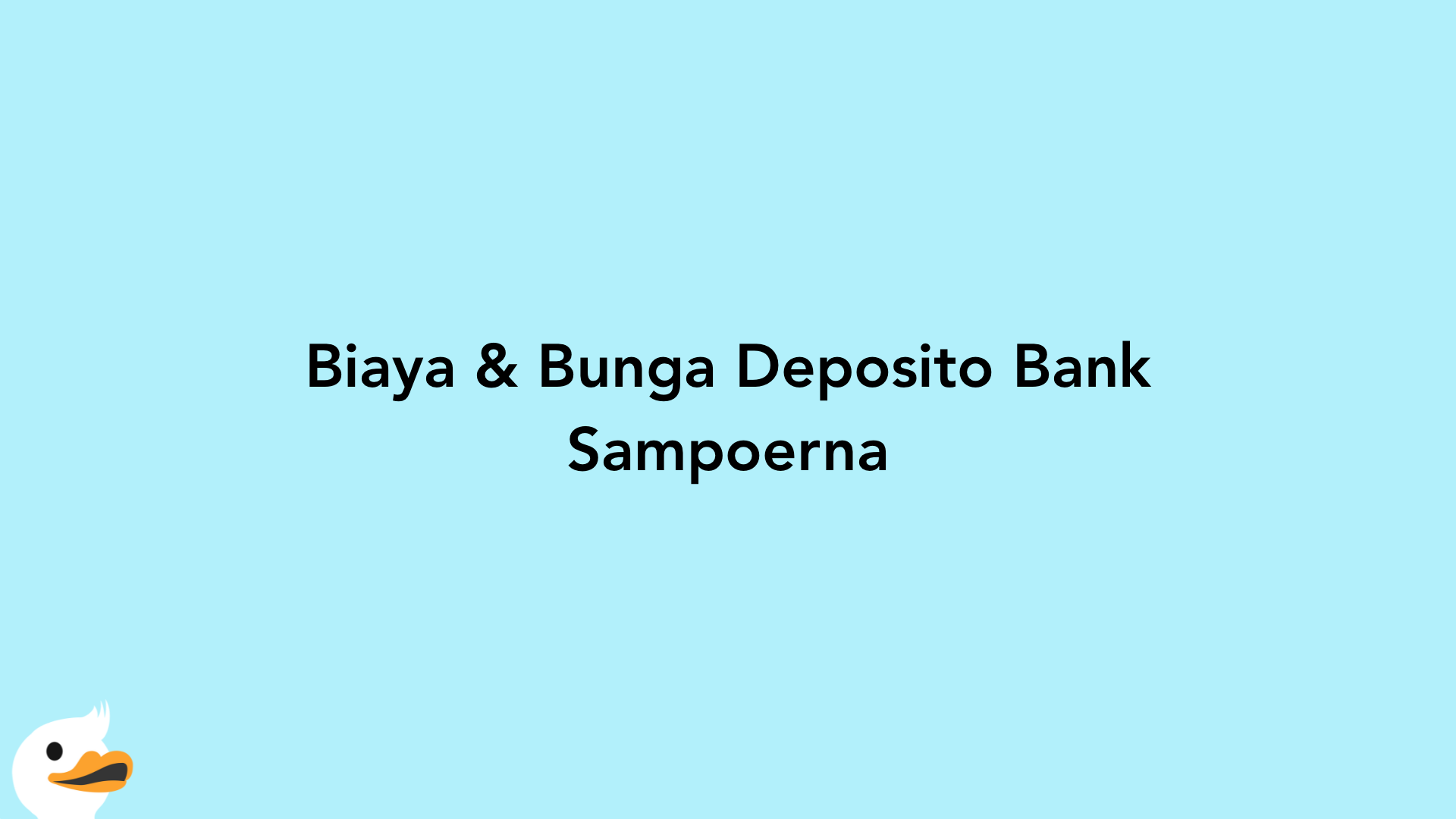 Biaya & Bunga Deposito Bank Sampoerna