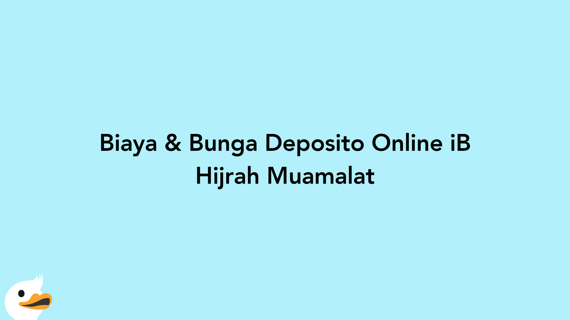 Biaya & Bunga Deposito Online iB Hijrah Muamalat