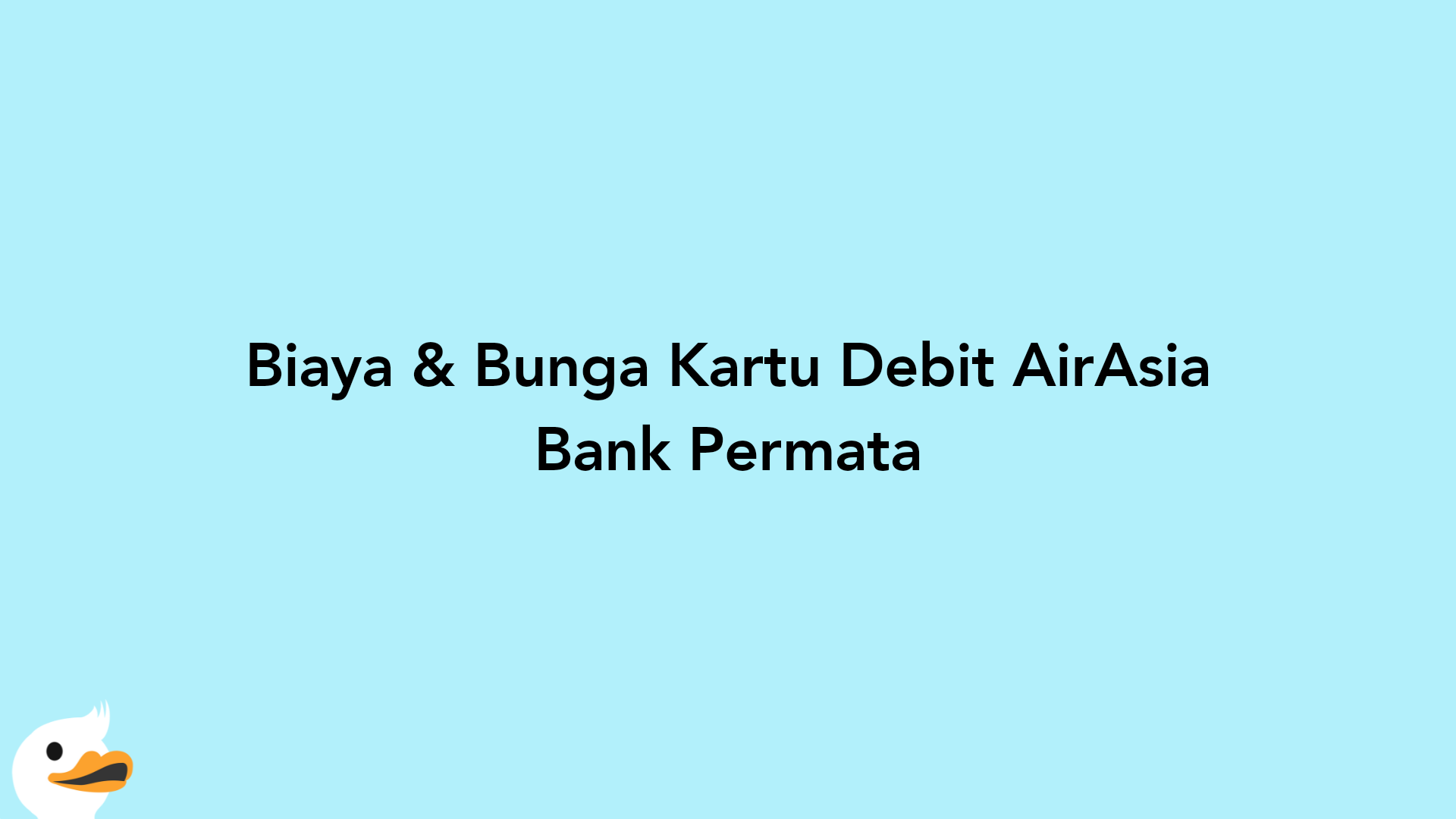 Biaya & Bunga Kartu Debit AirAsia Bank Permata