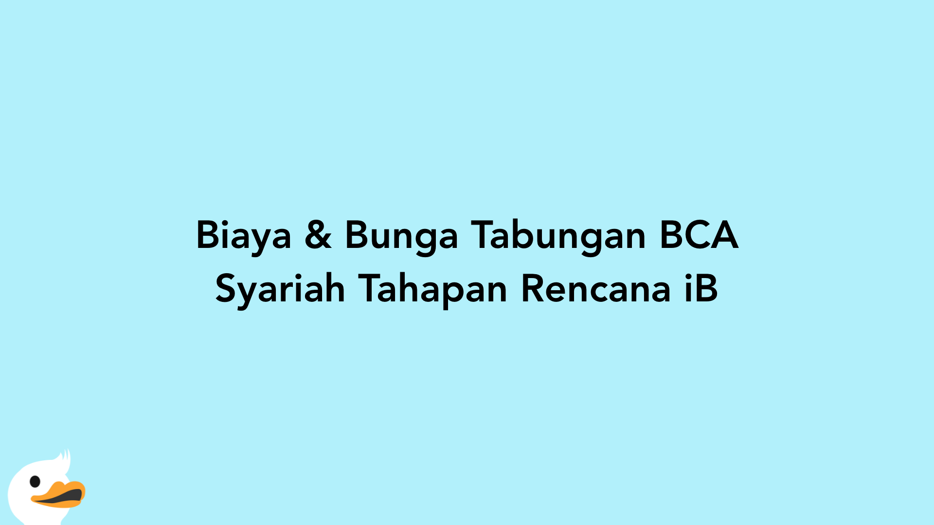 Biaya & Bunga Tabungan BCA Syariah Tahapan Rencana iB