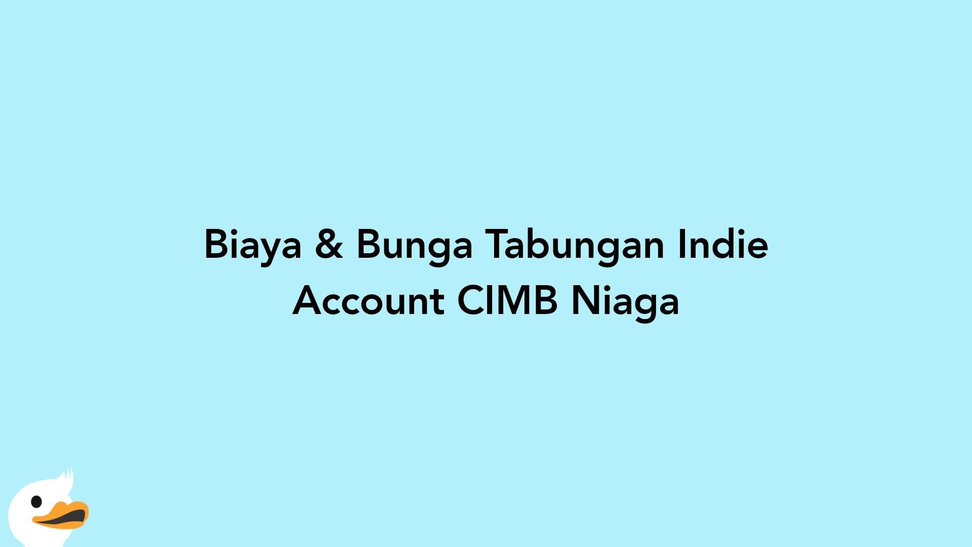 Biaya & Bunga Tabungan Indie Account CIMB Niaga