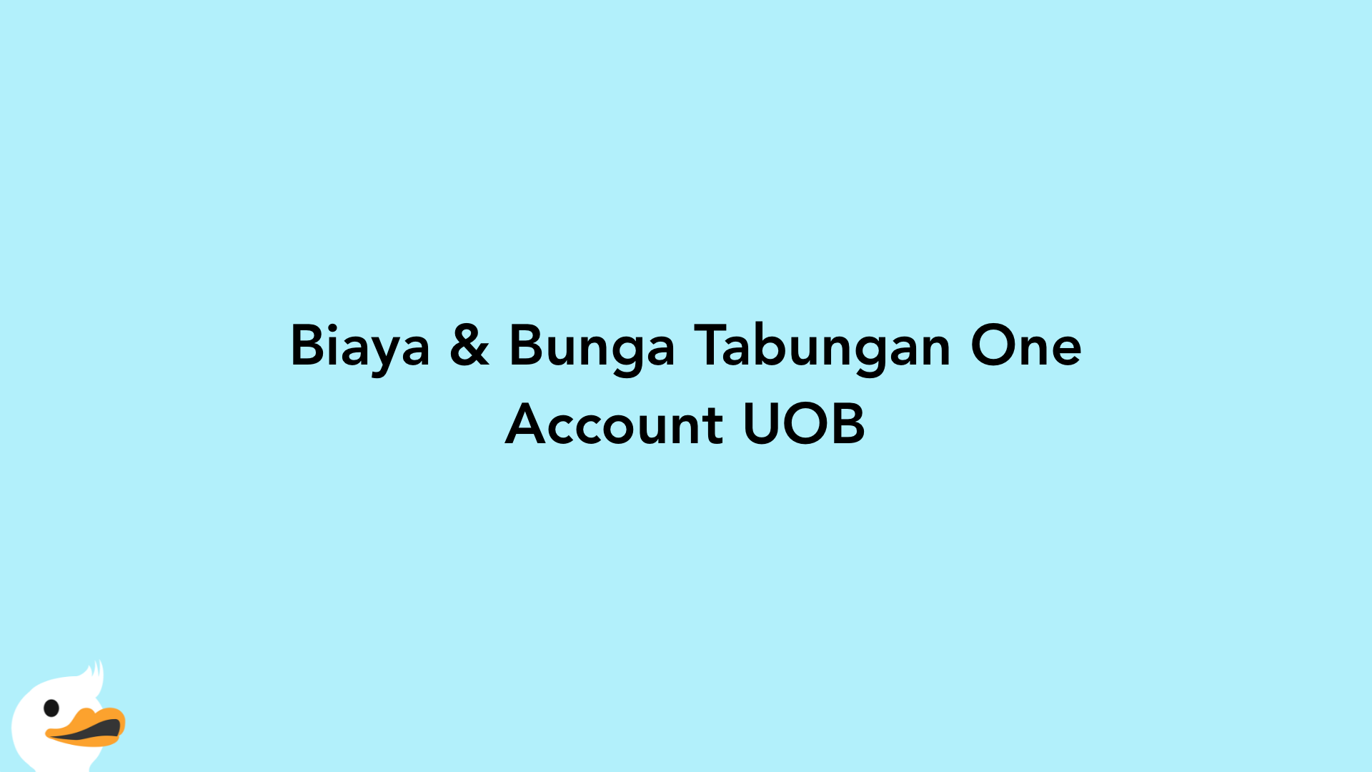 Biaya & Bunga Tabungan One Account UOB