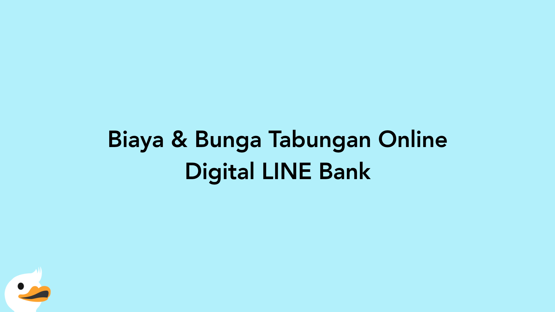 Biaya & Bunga Tabungan Online Digital LINE Bank
