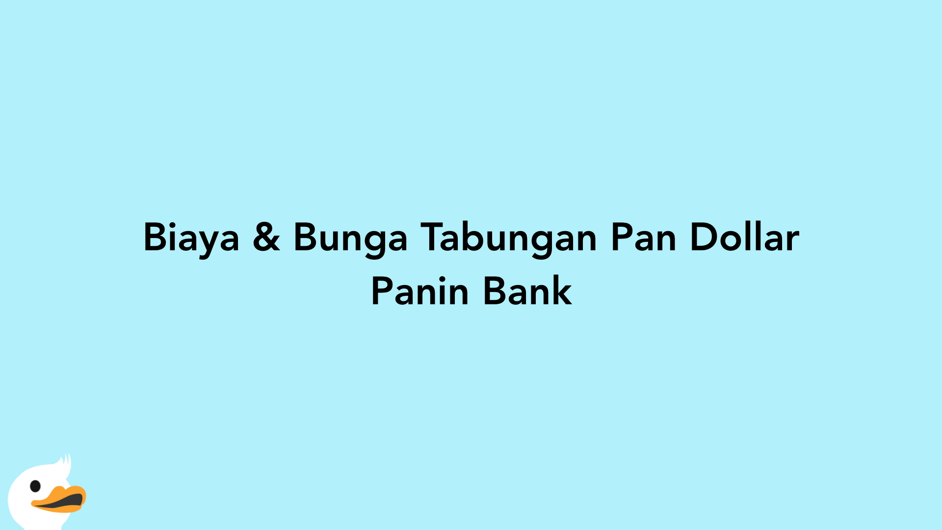 Biaya & Bunga Tabungan Pan Dollar Panin Bank