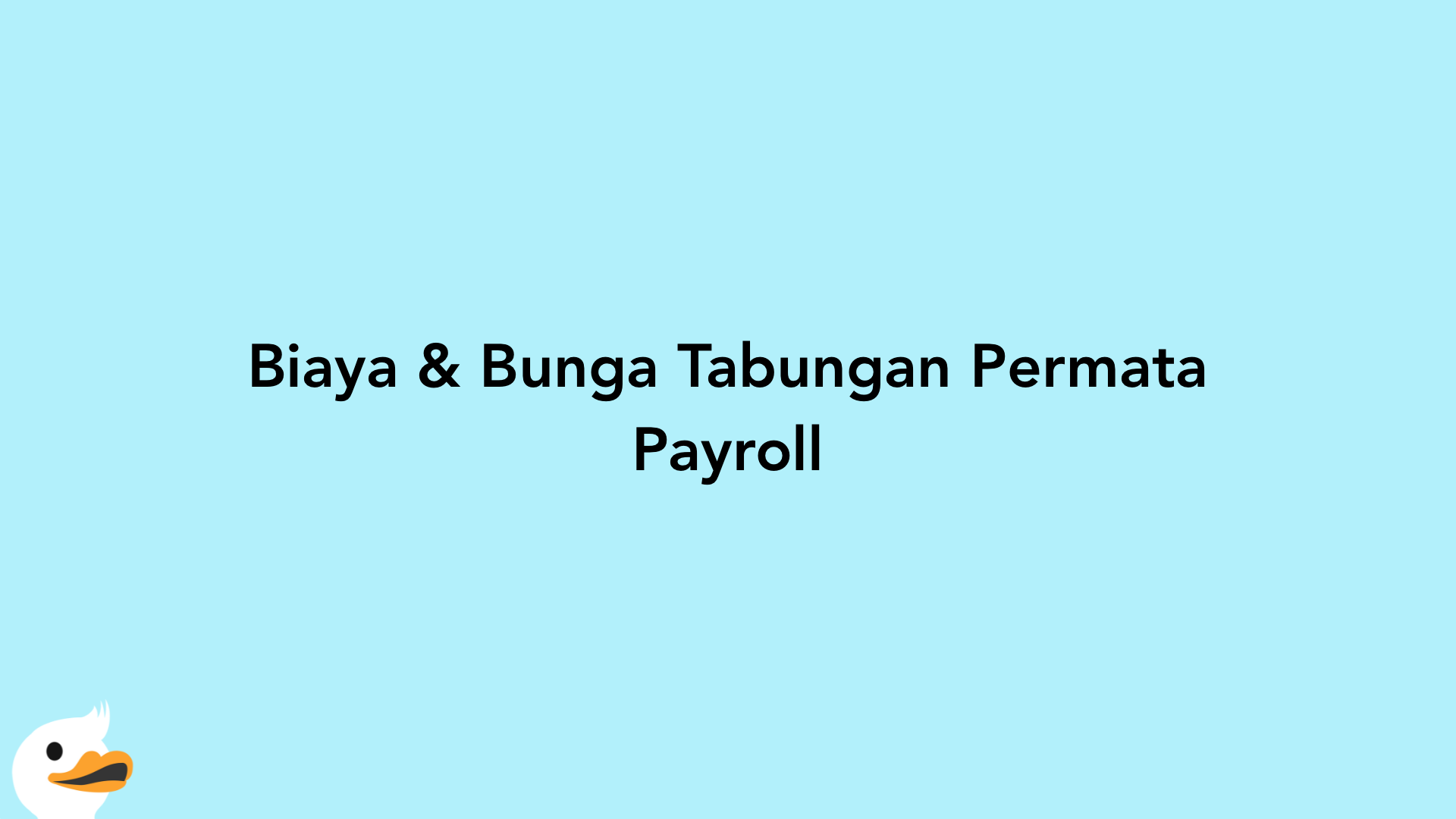 Biaya & Bunga Tabungan Permata Payroll