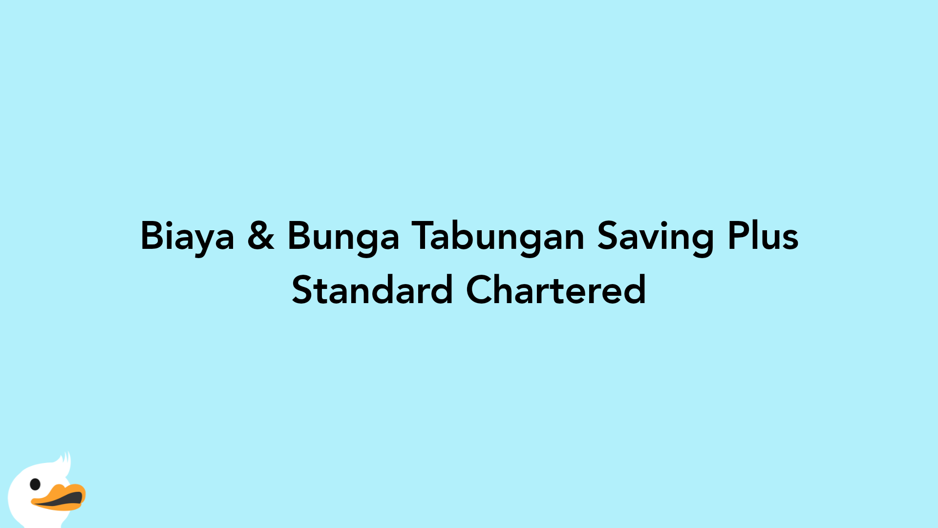 Biaya & Bunga Tabungan Saving Plus Standard Chartered