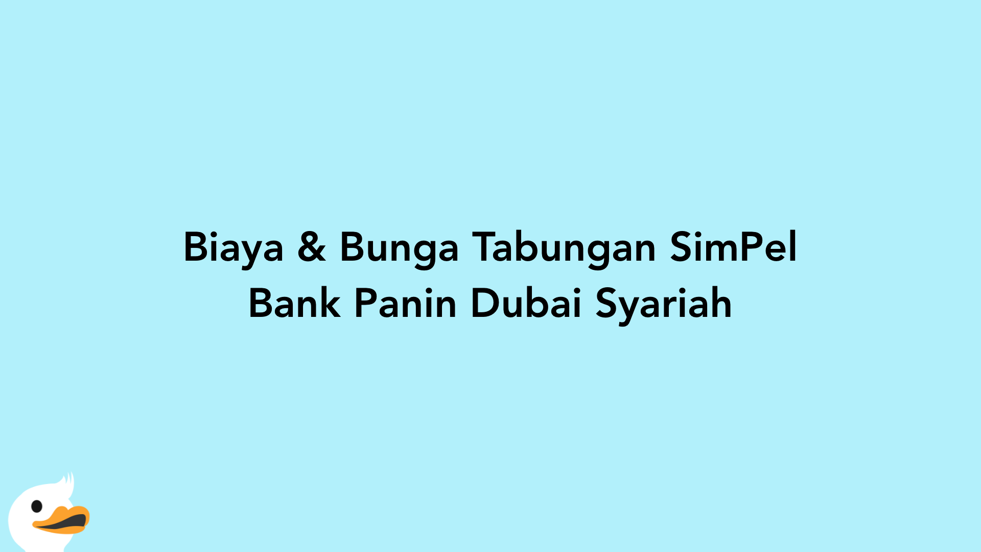 Biaya & Bunga Tabungan SimPel Bank Panin Dubai Syariah