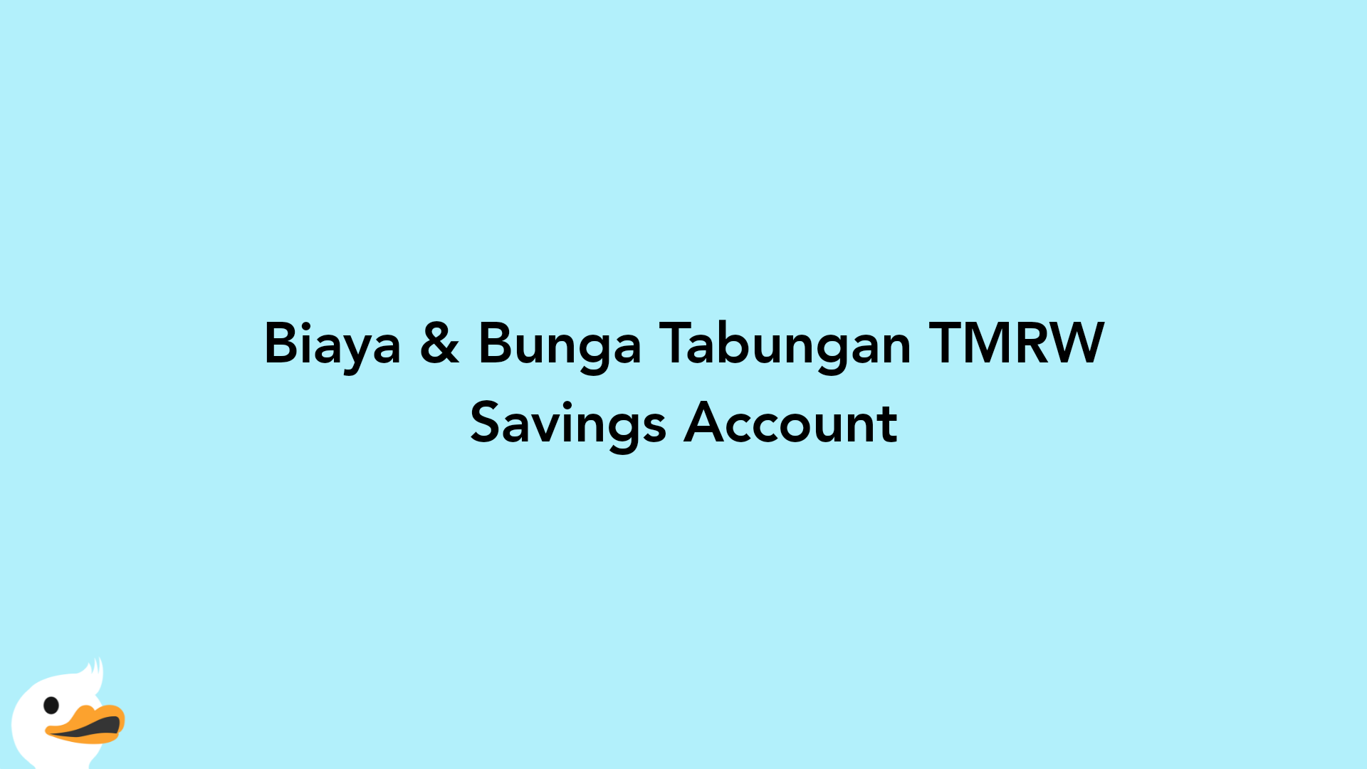 Biaya & Bunga Tabungan TMRW Savings Account