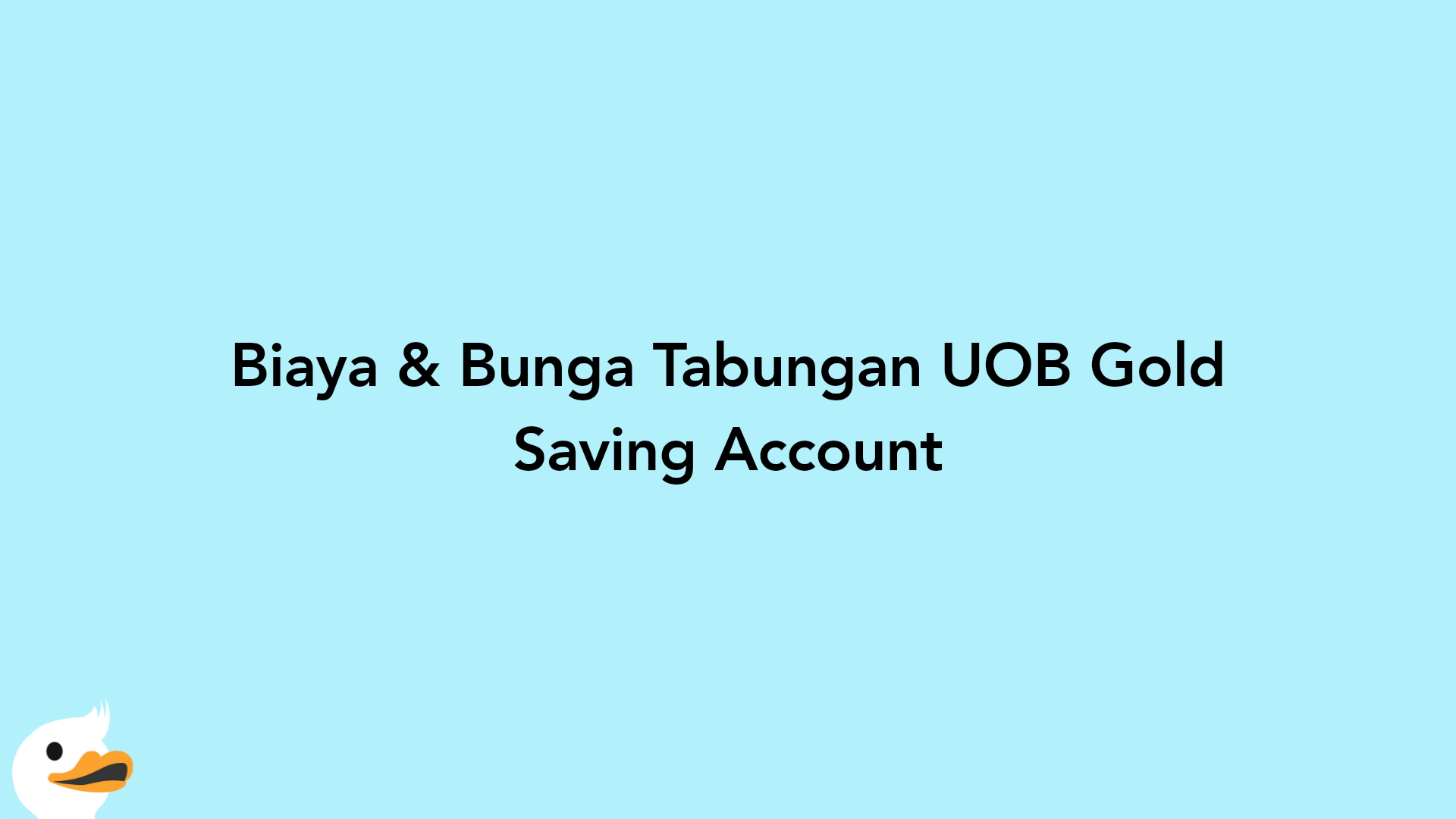 Biaya & Bunga Tabungan UOB Gold Saving Account