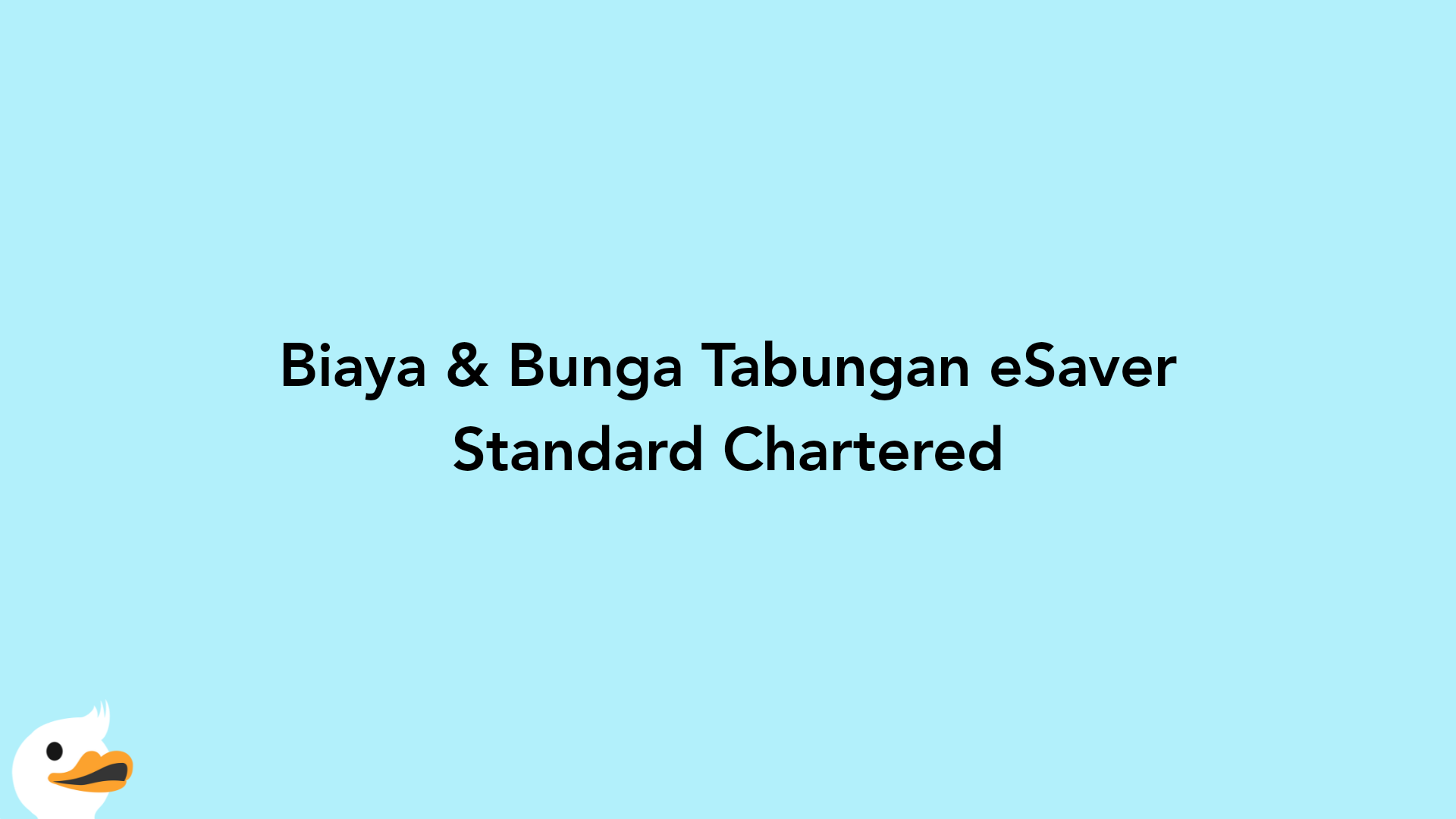 Biaya & Bunga Tabungan eSaver Standard Chartered