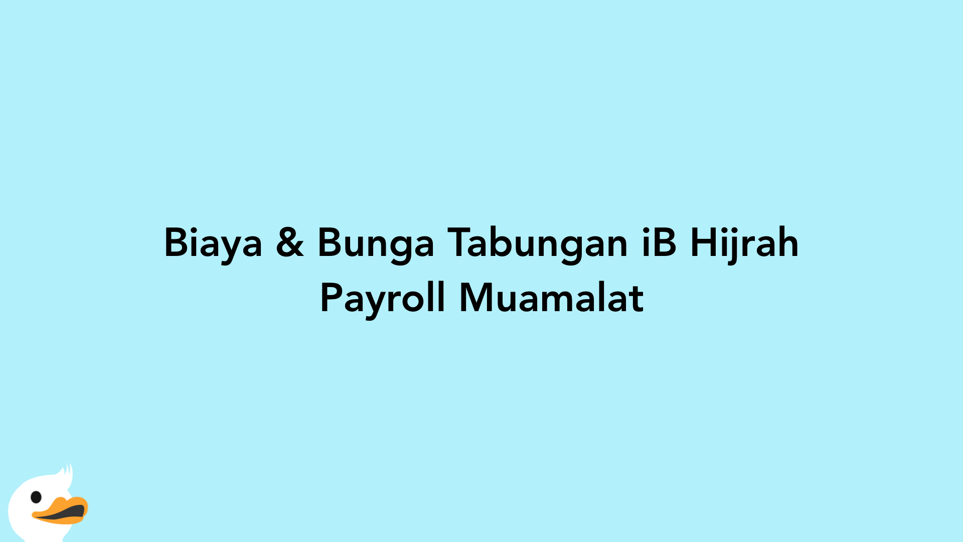 Biaya & Bunga Tabungan iB Hijrah Payroll Muamalat