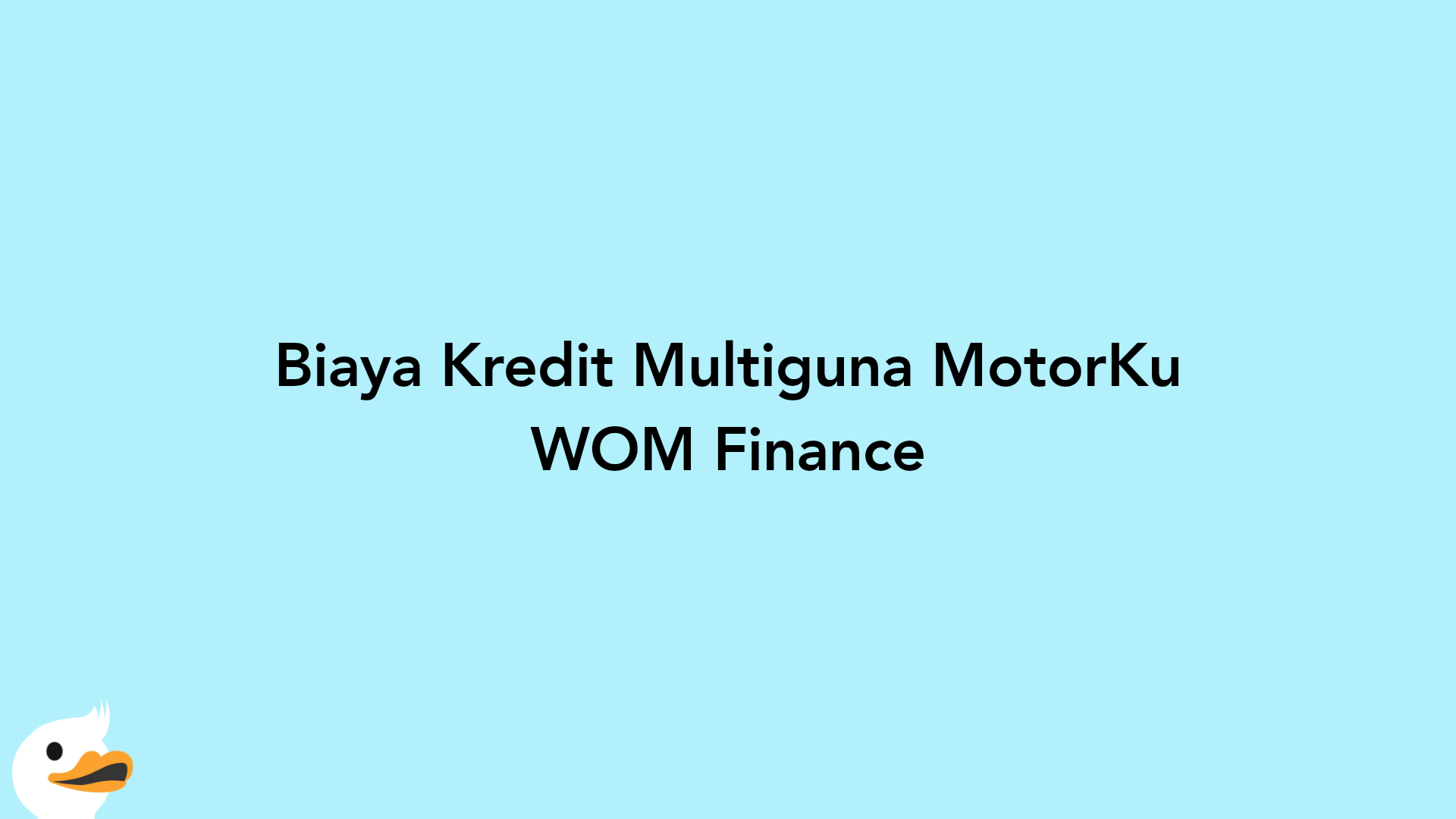 Biaya Kredit Multiguna MotorKu WOM Finance