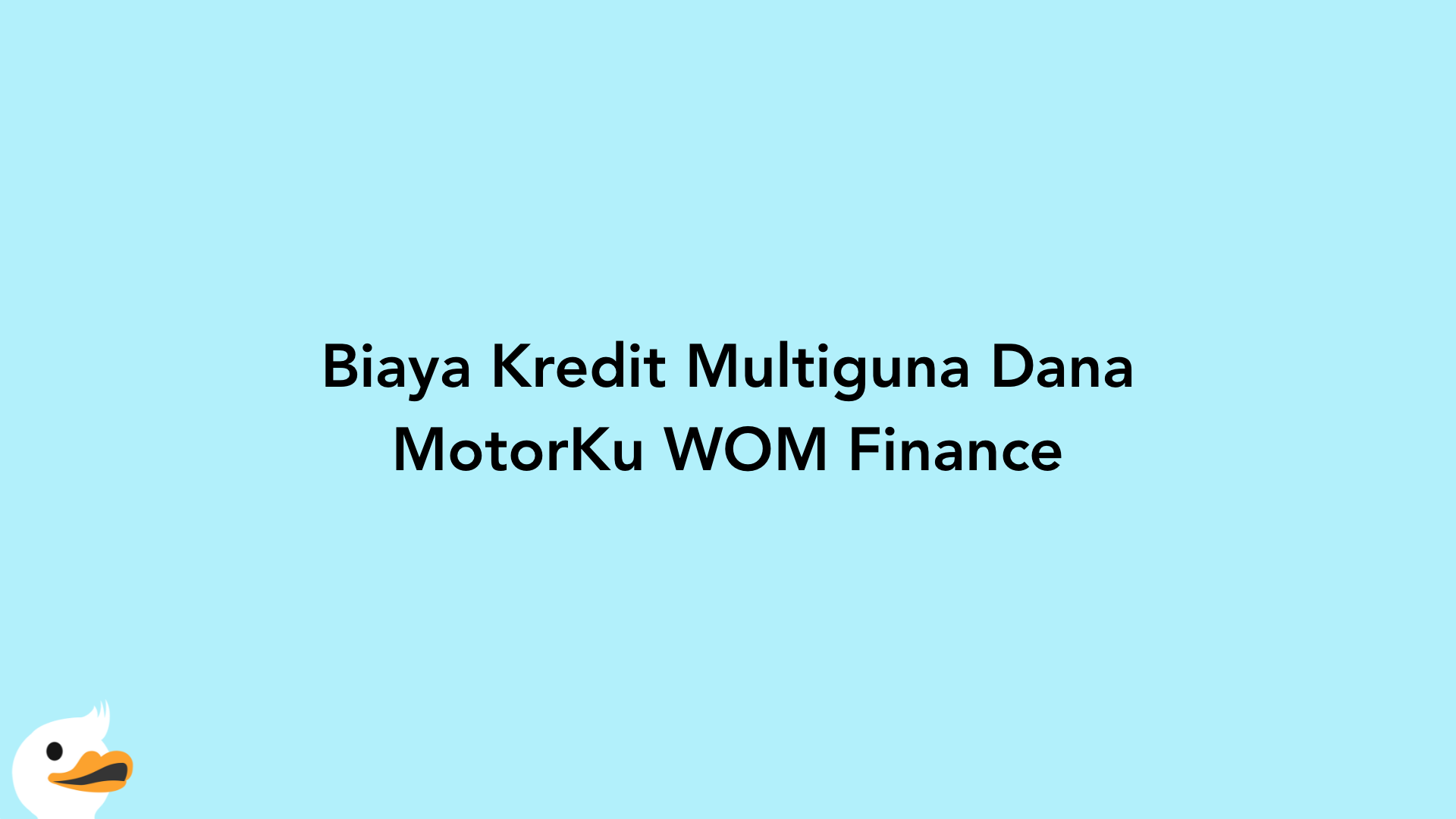 Biaya Kredit Multiguna Dana MotorKu WOM Finance