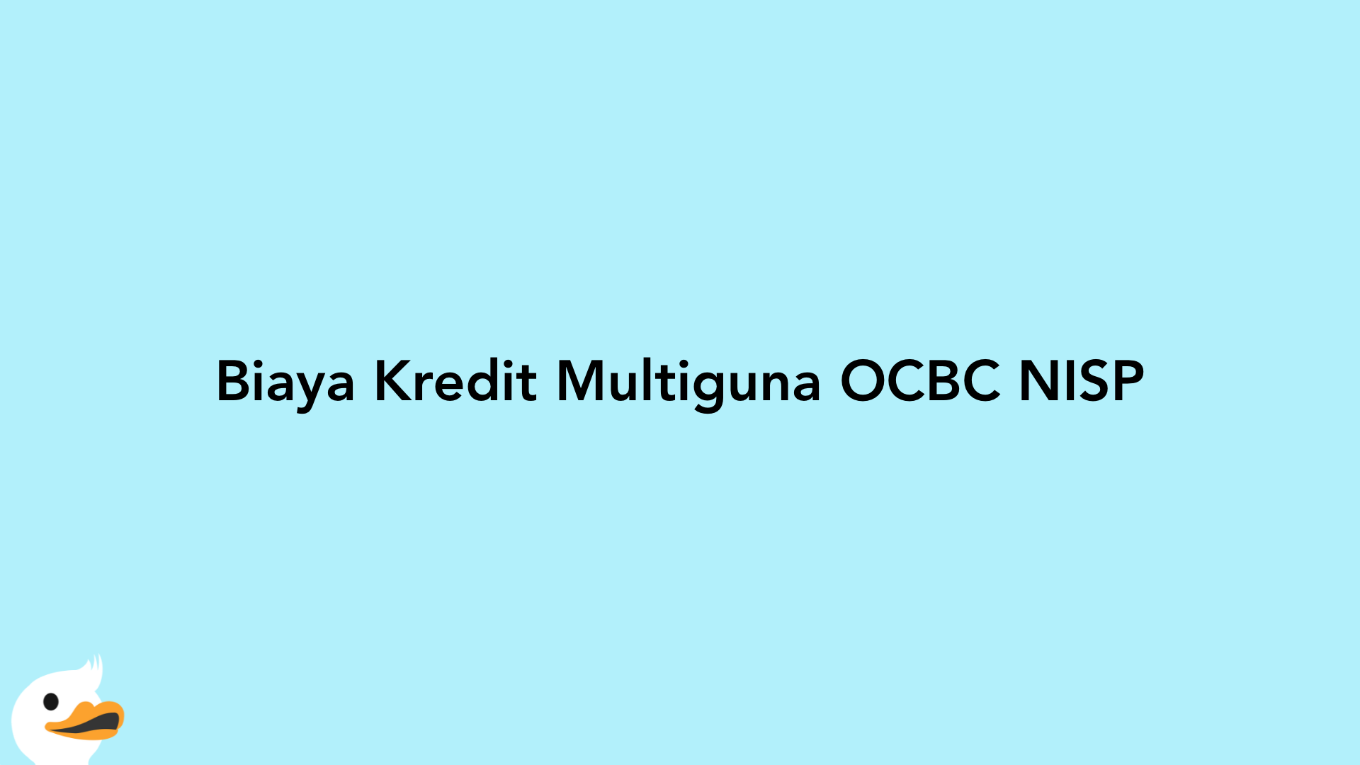 Biaya Kredit Multiguna OCBC NISP