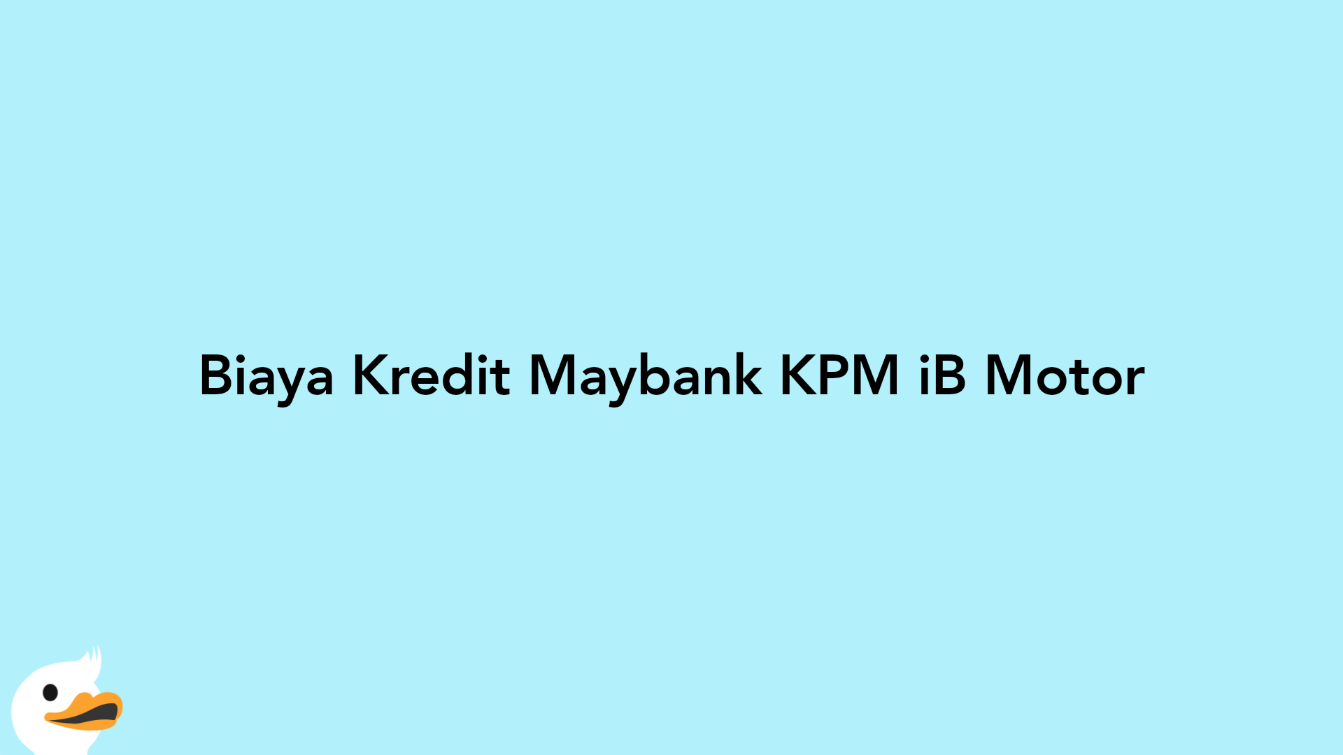 Biaya Kredit Maybank KPM iB Motor