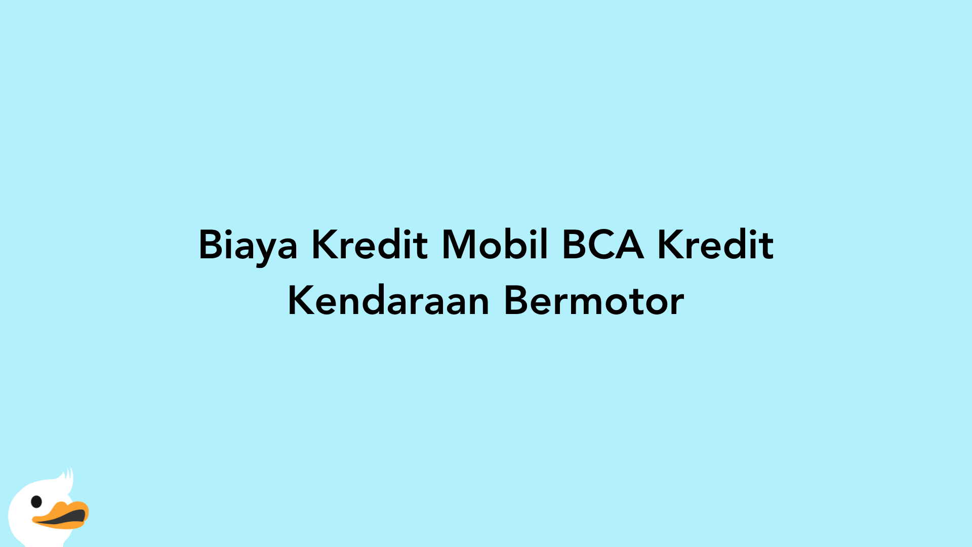 Biaya Kredit Mobil BCA Kredit Kendaraan Bermotor