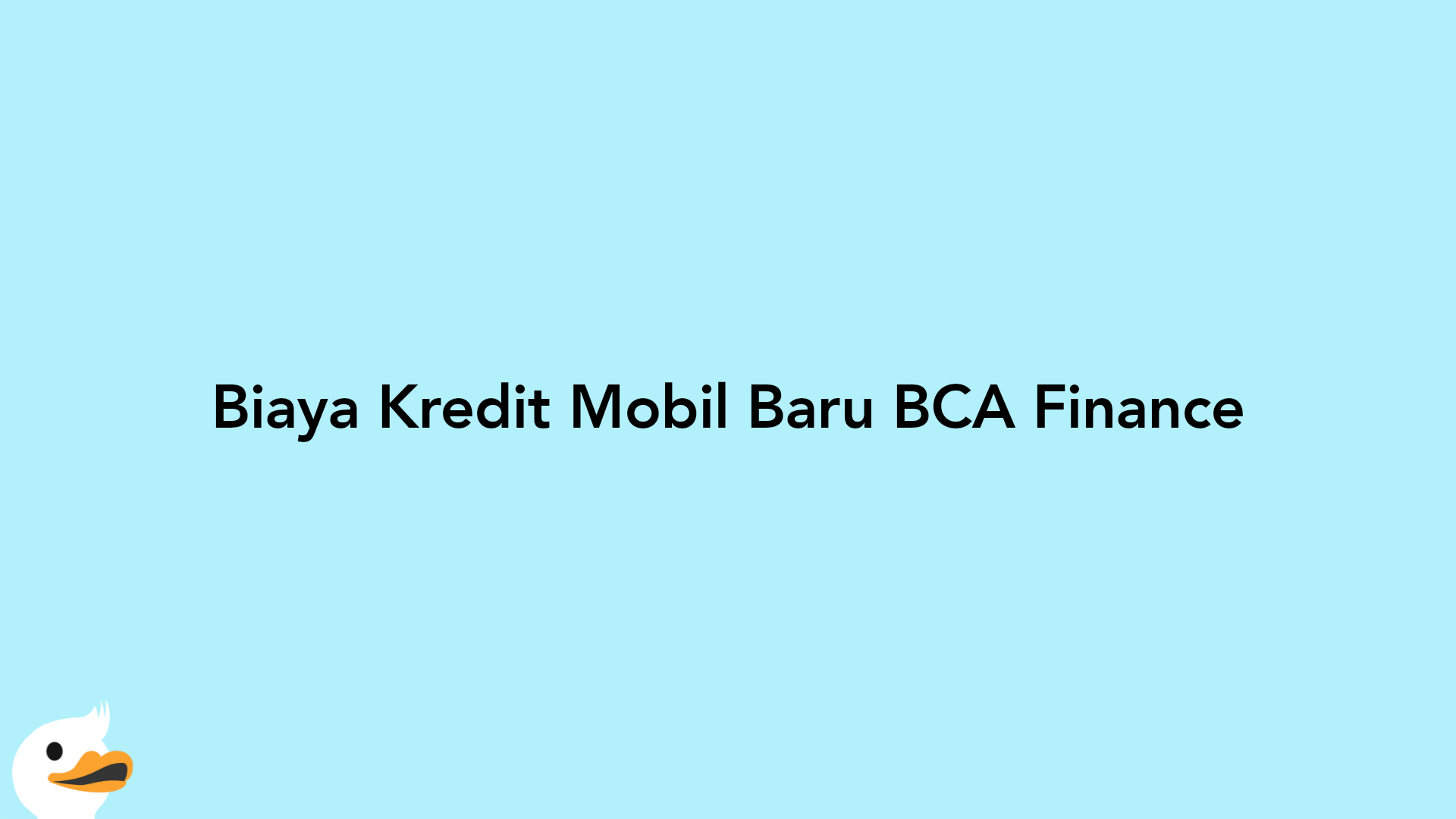 Biaya Kredit Mobil Baru BCA Finance