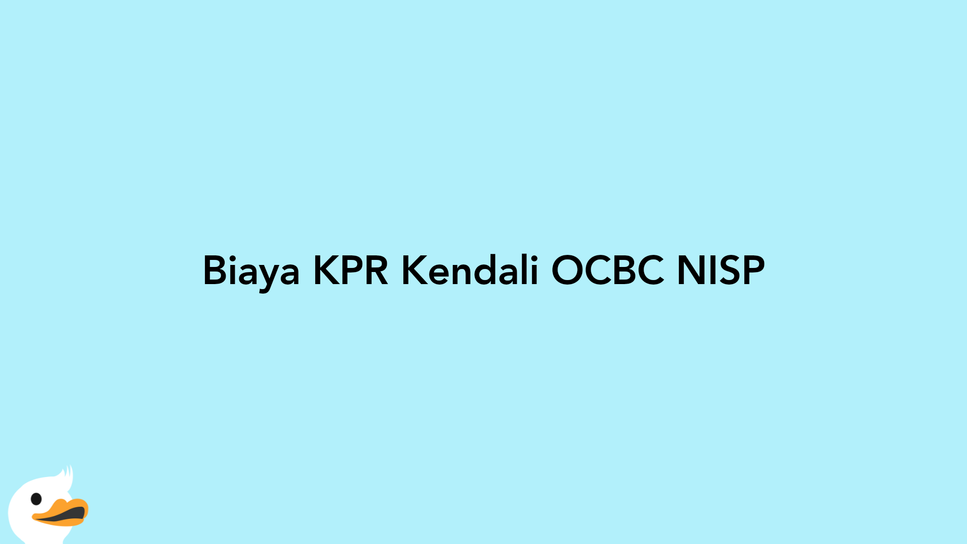 Biaya KPR Kendali OCBC NISP