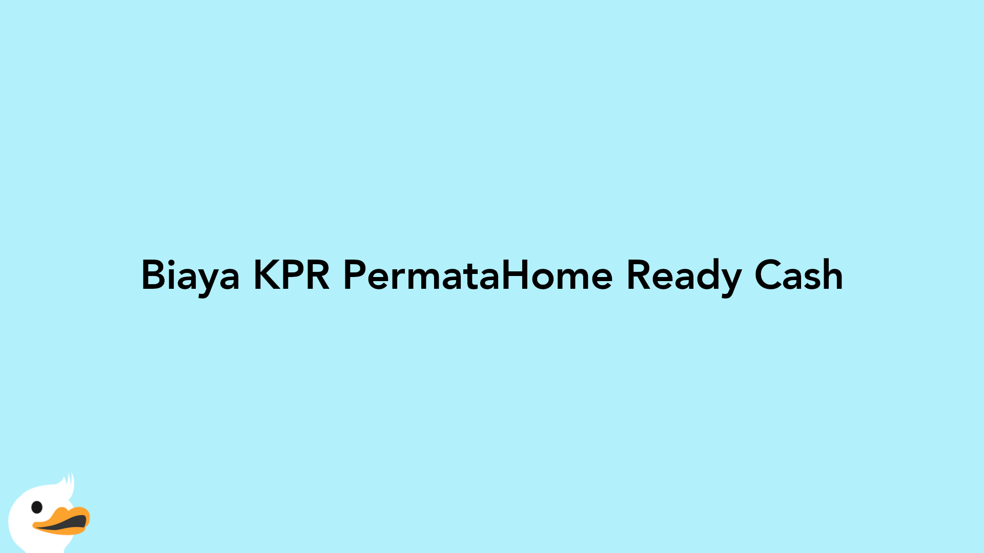 Biaya KPR PermataHome Ready Cash