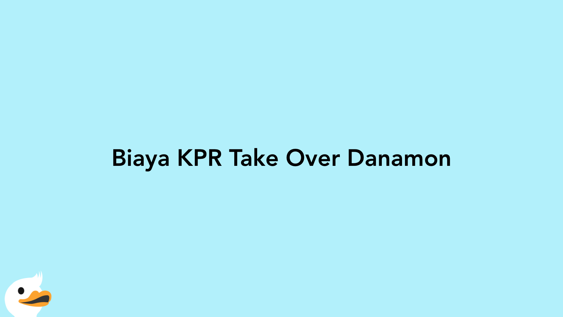 Biaya KPR Take Over Danamon
