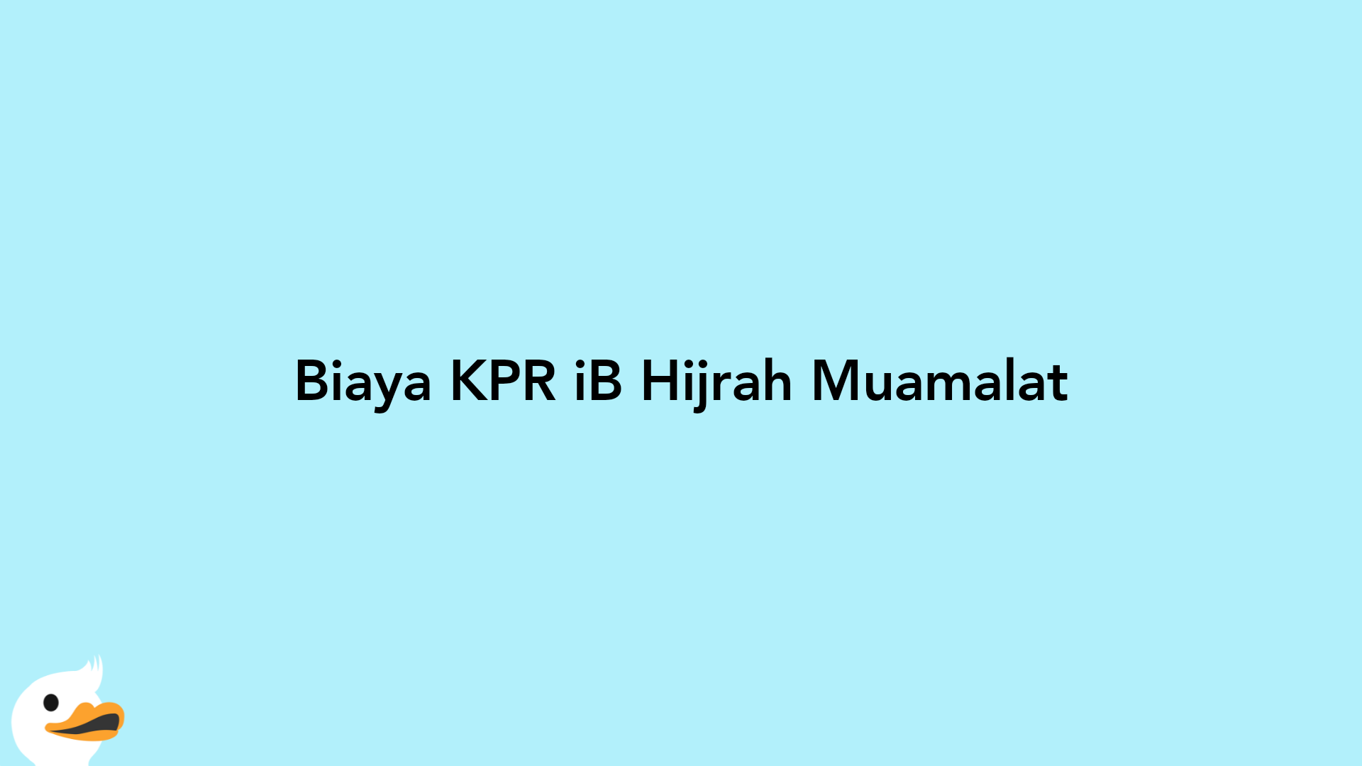 Biaya KPR iB Hijrah Muamalat
