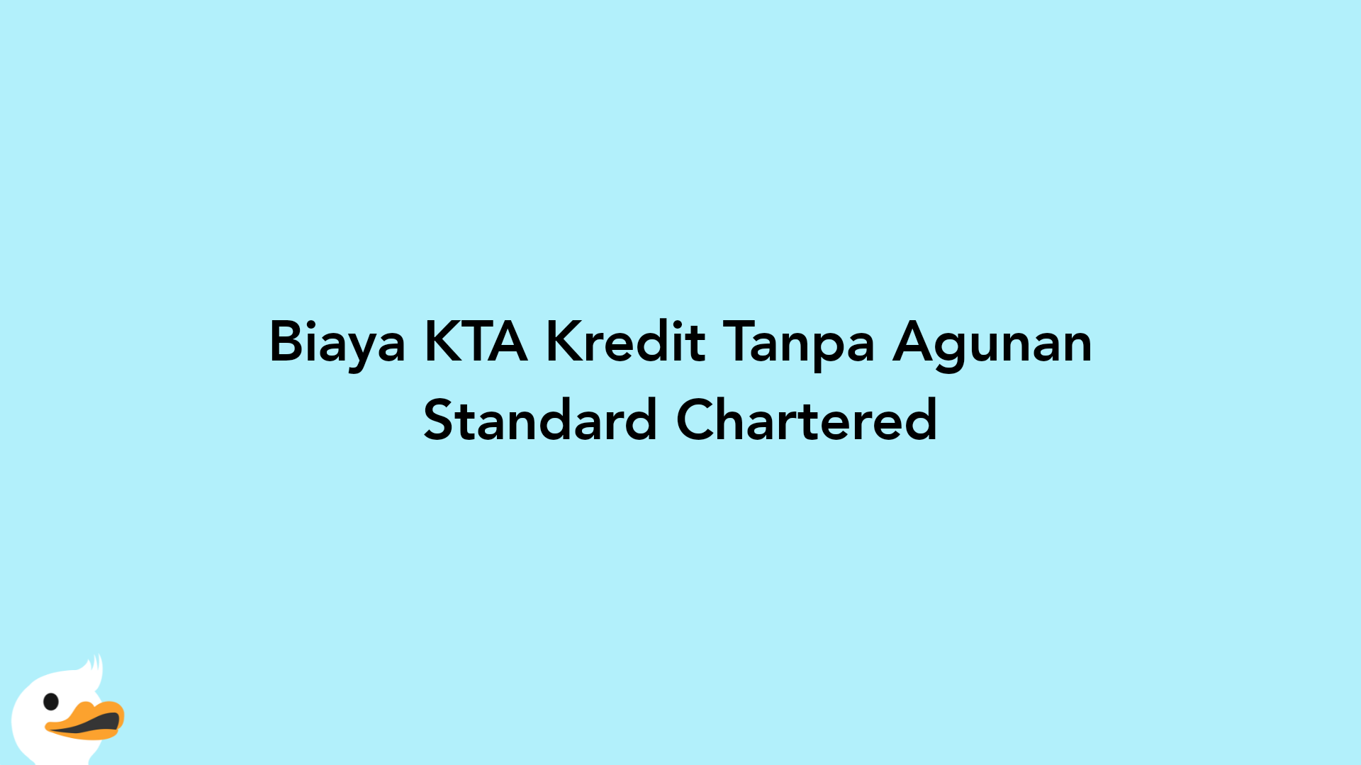 Biaya KTA Kredit Tanpa Agunan Standard Chartered